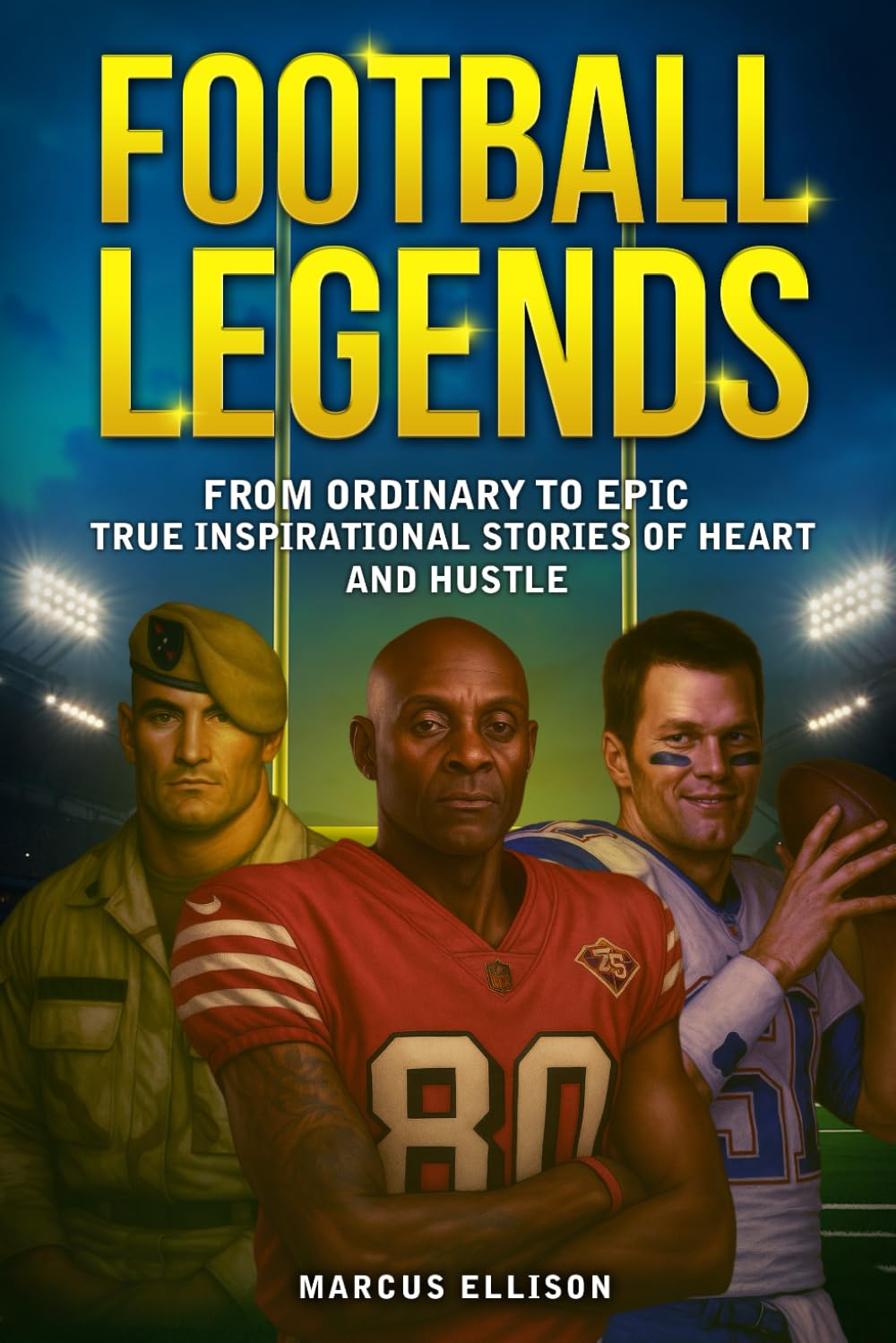 ler totalmente FOOTBALL LEGENDS: From Ordinary to Epic - True Inspirational Stories of Heart and Hustle (Sports Legends Series)