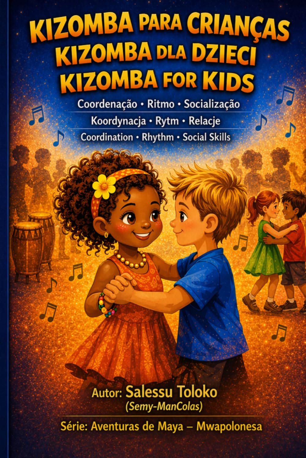 Kizomba for Kids: The body knows how to dance Kizomba! baixar o livro de graça