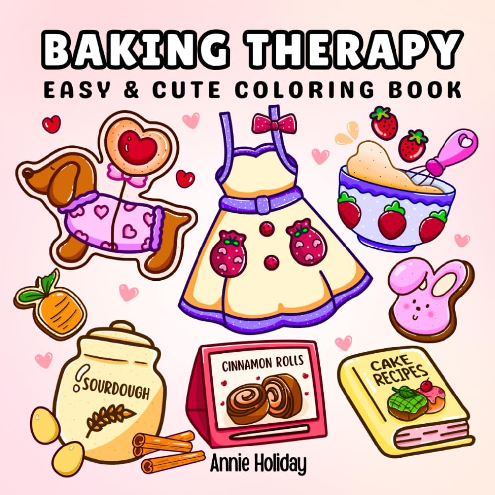 ler totalmente Baking Therapy Coloring Book: Bold and Easy Coloring Book for Adults and Teens Featuring Cozy Baking Time, Sweet Treats and More For Stress Relief and Relaxation