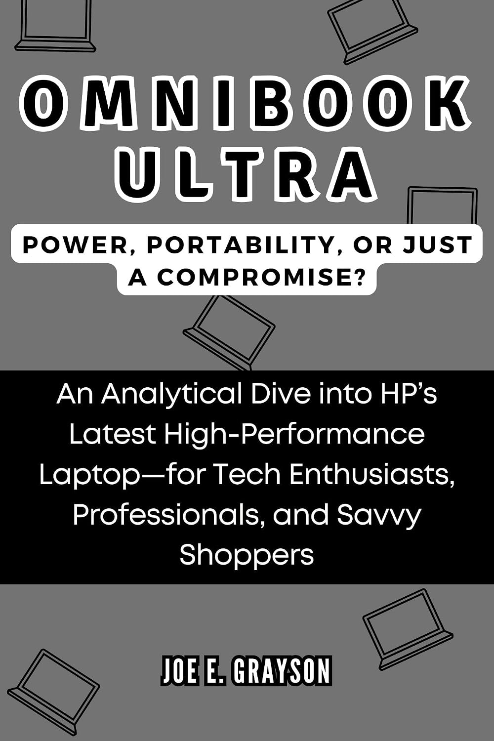 ler totalmente OmniBook Ultra: Power, Portability, or Just a Compromise?: An Analytical Dive into HP’s Latest High-Performance Laptop—for Tech Enthusiasts, Professionals,... Science Tech Updates) (English Edition)