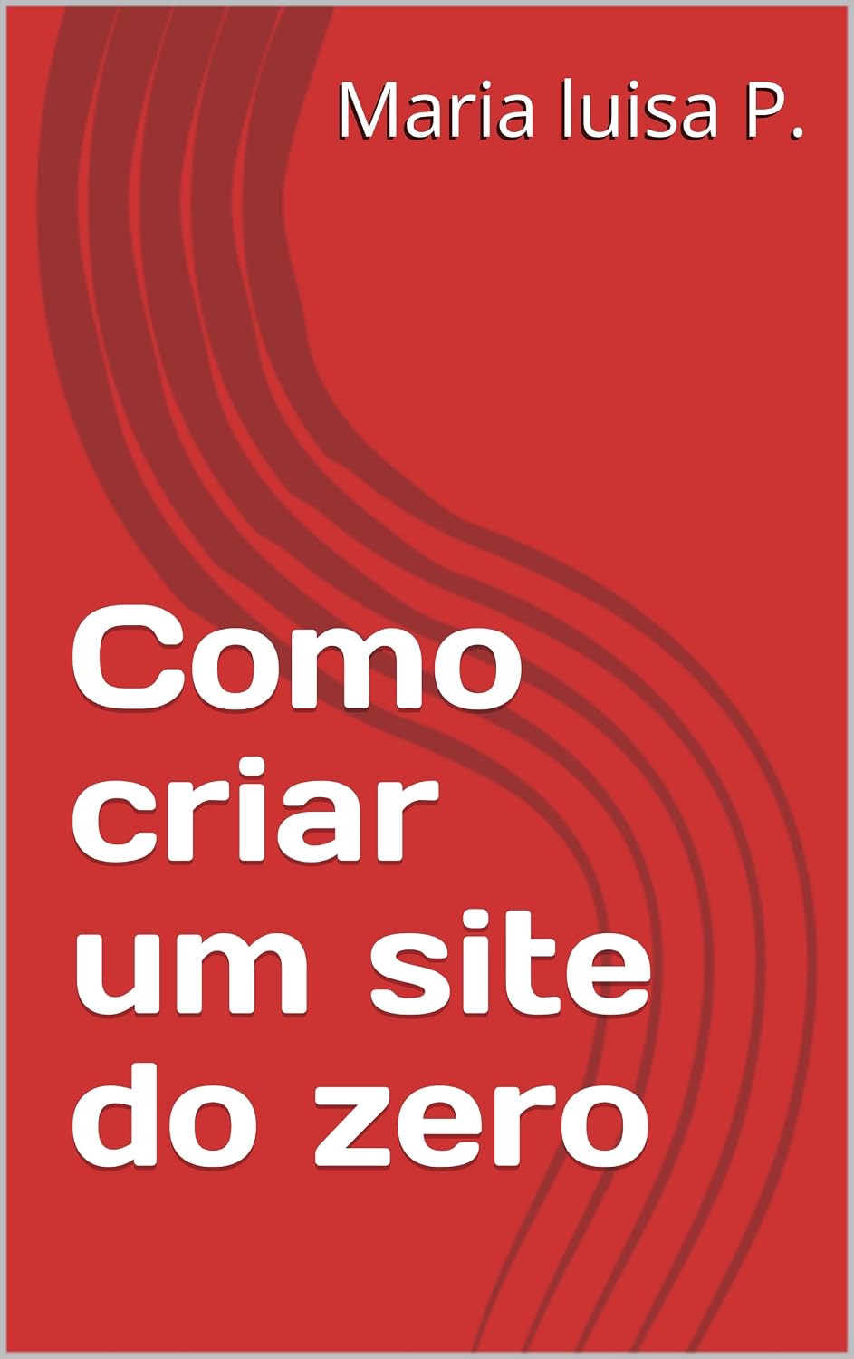 ler totalmente Como criar um site do zero