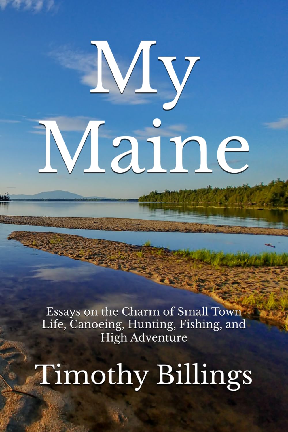 capítulo por capítulo baixar My Maine: Essays on the Charm of Small Town Life, Canoeing, Hunting, Fishing, and High Adventure