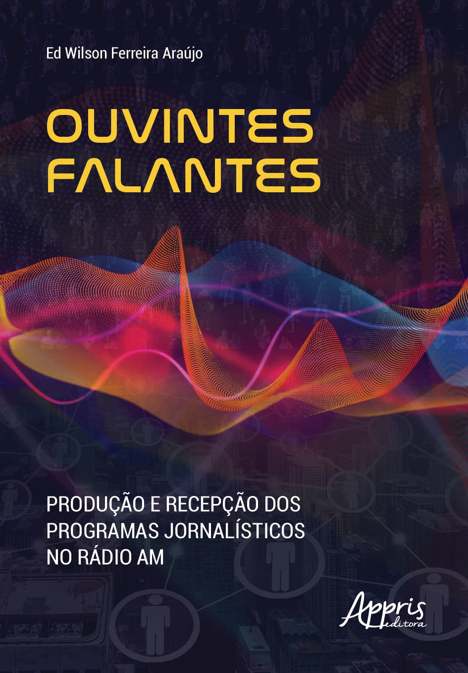 ler totalmente Ouvintes falantes: produção e recepção dos programas jornalísticos no rádio AM