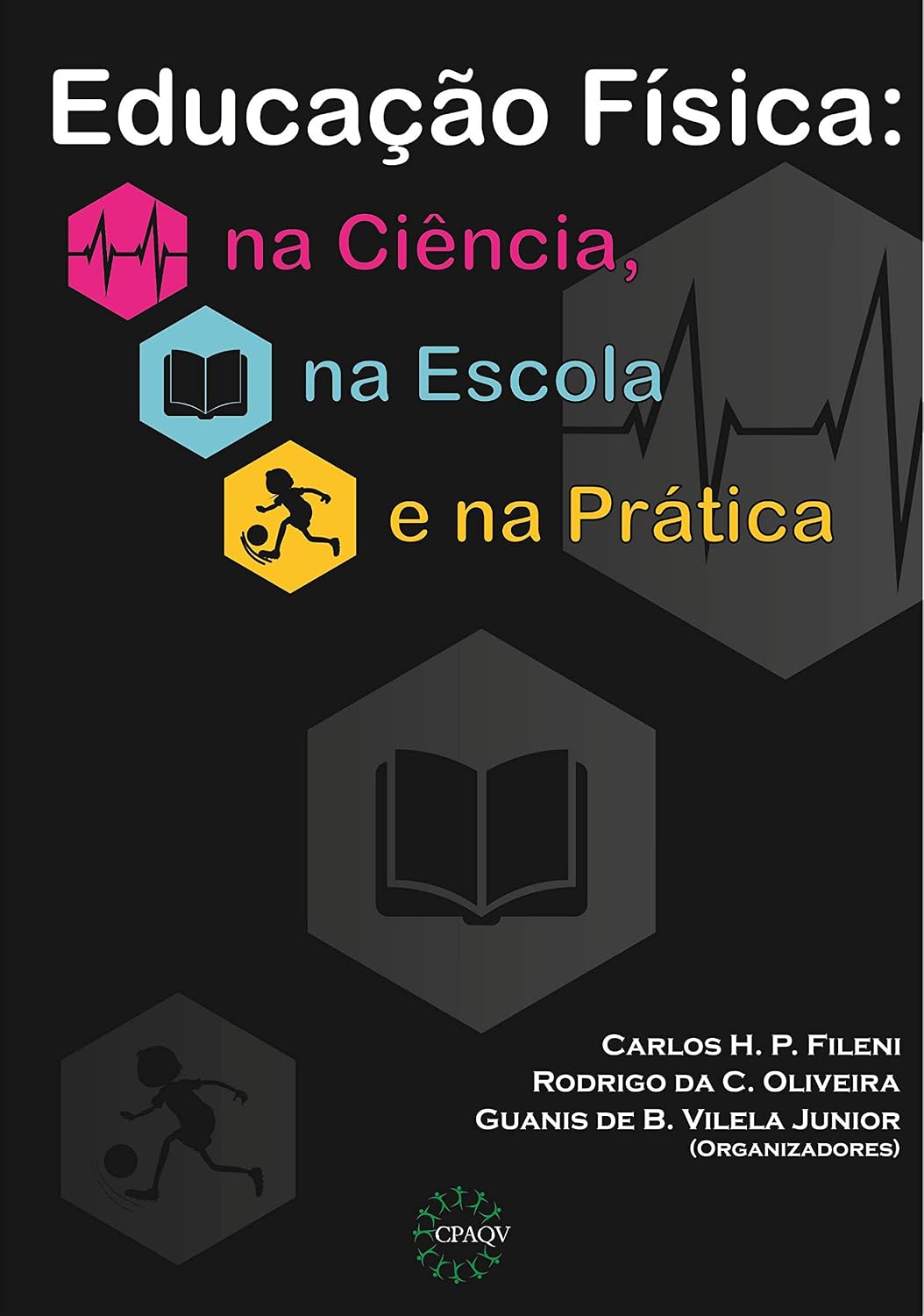 EDUCAÇÃO FÍSICA: na Ciência, na Escola e na Prática baixar o livro de graça