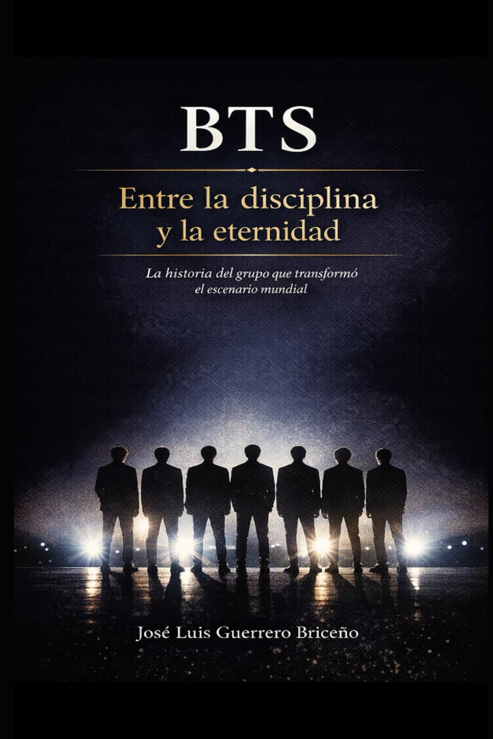 BTS. Entre la desciplina y la eternidad: La historia del grupo que transformó el escenario mundial (Spanish Edition) baixar o livro de graça