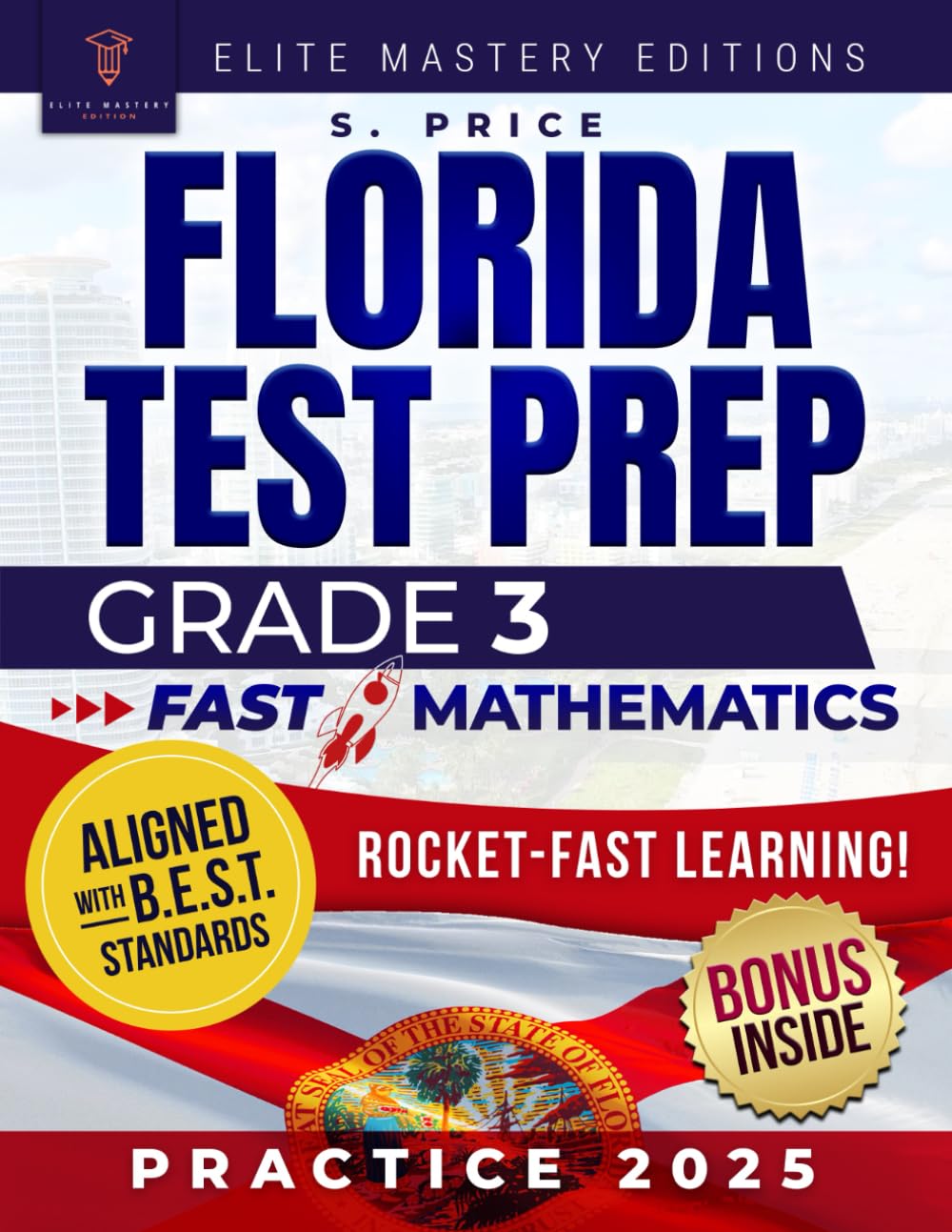 ler totalmente Florida Test Prep: The Ultimate 3rd Grade Practice Test Book for Joyful Mastering of FAST Mathematics | Includes 10 Comprehensive Tests with Extensive Charts, All Aligned with B.E.S.T. Standards