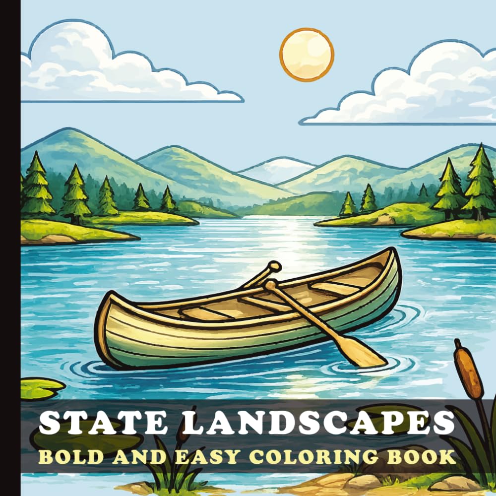 State Landscapes Bold and Easy Coloring Book: This Book Simple and Relaxing Coloring Pages Featuring Mountains, Forests, Lakes, Deserts and Coastlines baixar livro de graça