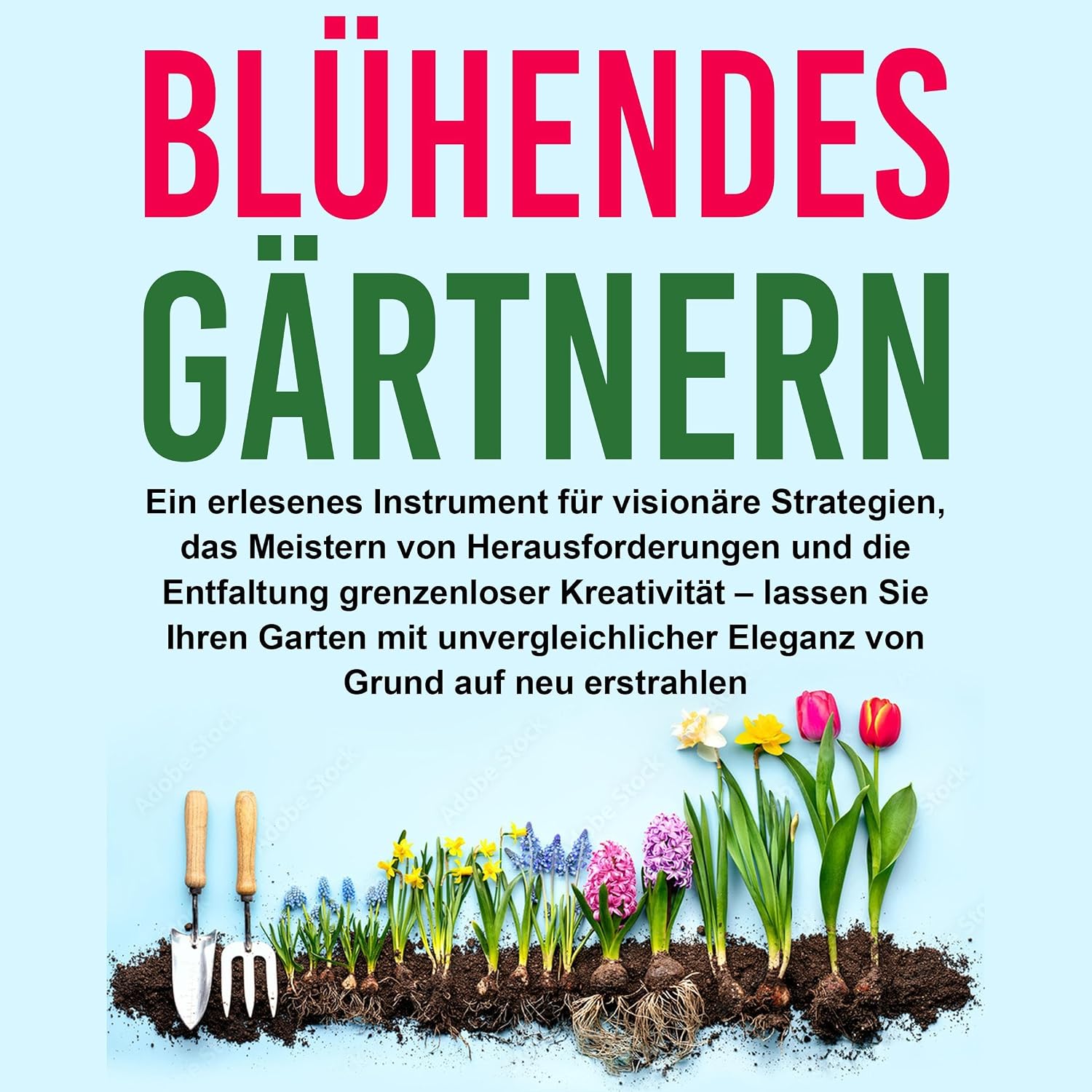 ler totalmente Blühendes Gärtnern: Ein Erlesenes Instrument Für Visionäre Strategien, Das Meistern Von Herausforderungen Und Die Entfaltung Grenzenloser Kreativitätren Garten Mit Unvergleichlich