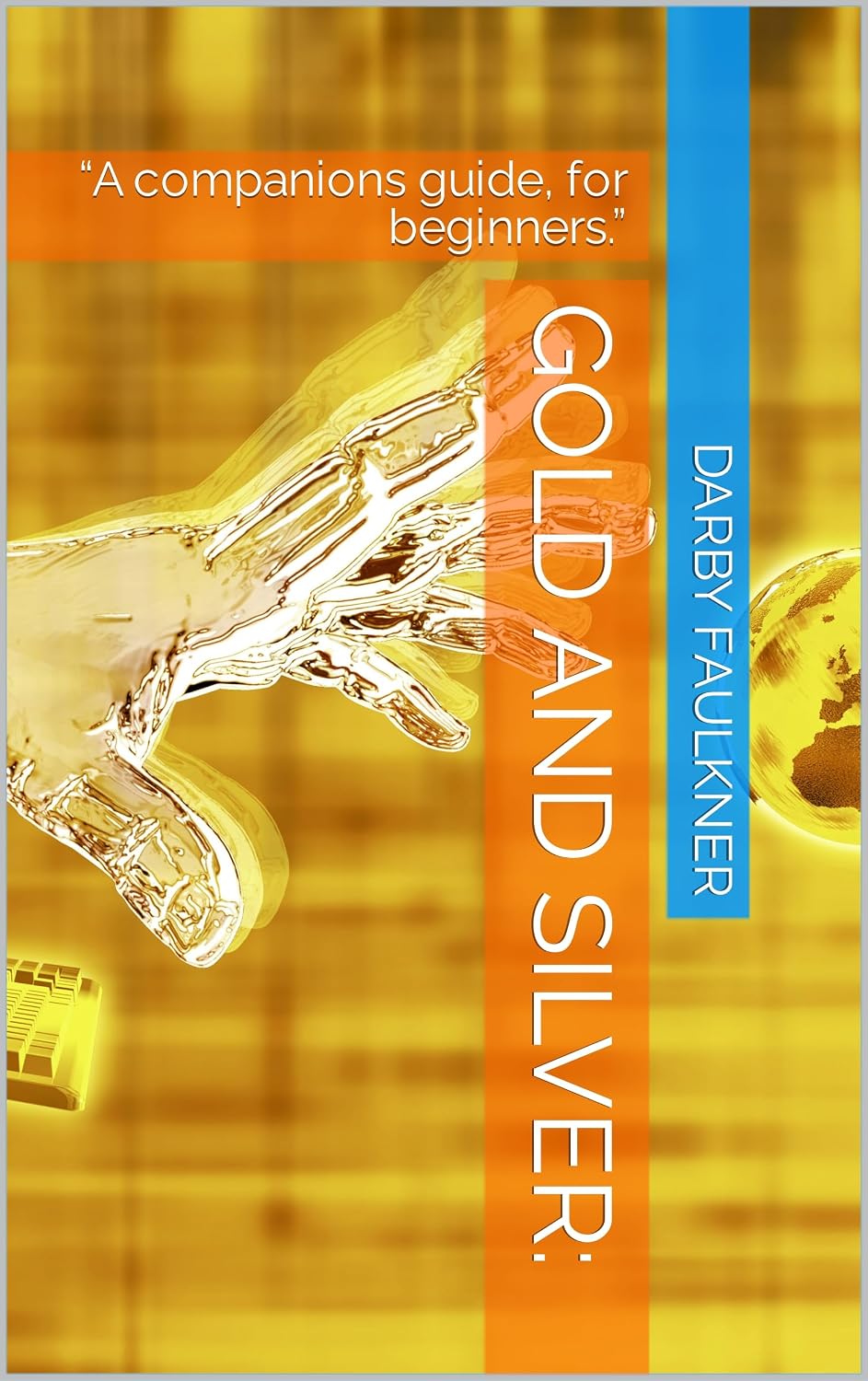 ler totalmente Gold and silver:: “A companions guide, for beginners.” (English Edition)