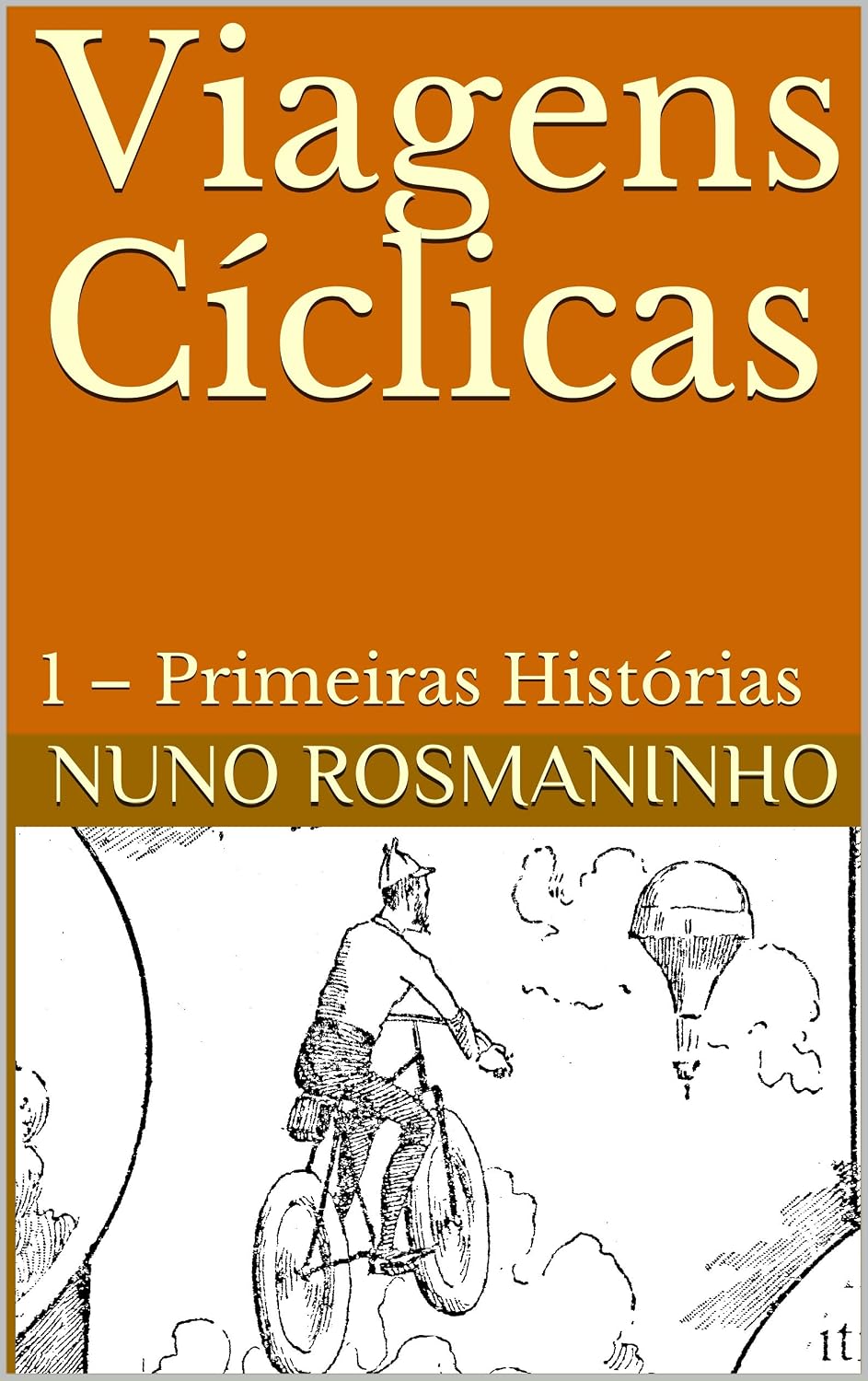 Viagens Cíclicas: 1 – Primeiras Histórias baixar livro de graça