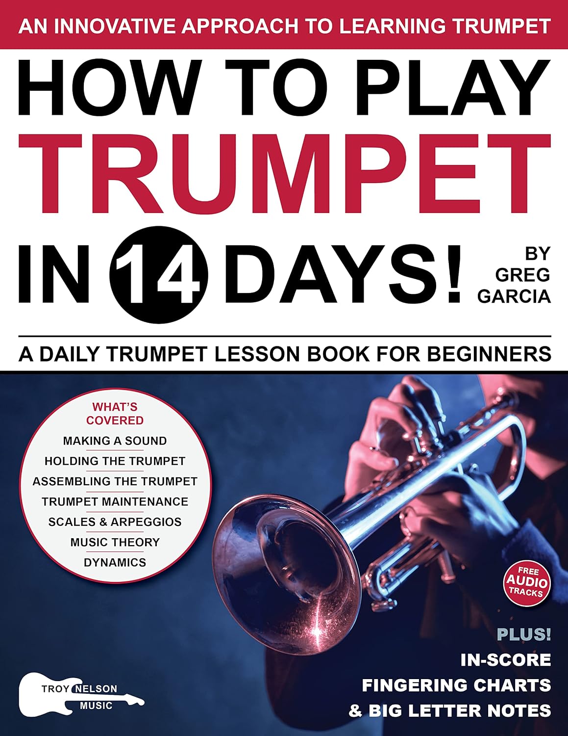 ler totalmente How to Play Trumpet in 14 Days: A Daily Trumpet Lesson Book for Beginners—Includes Big Letter Notes, In-Score Fingering Charts + Free Audio! (Play Music in 14 Days) (English Edition)