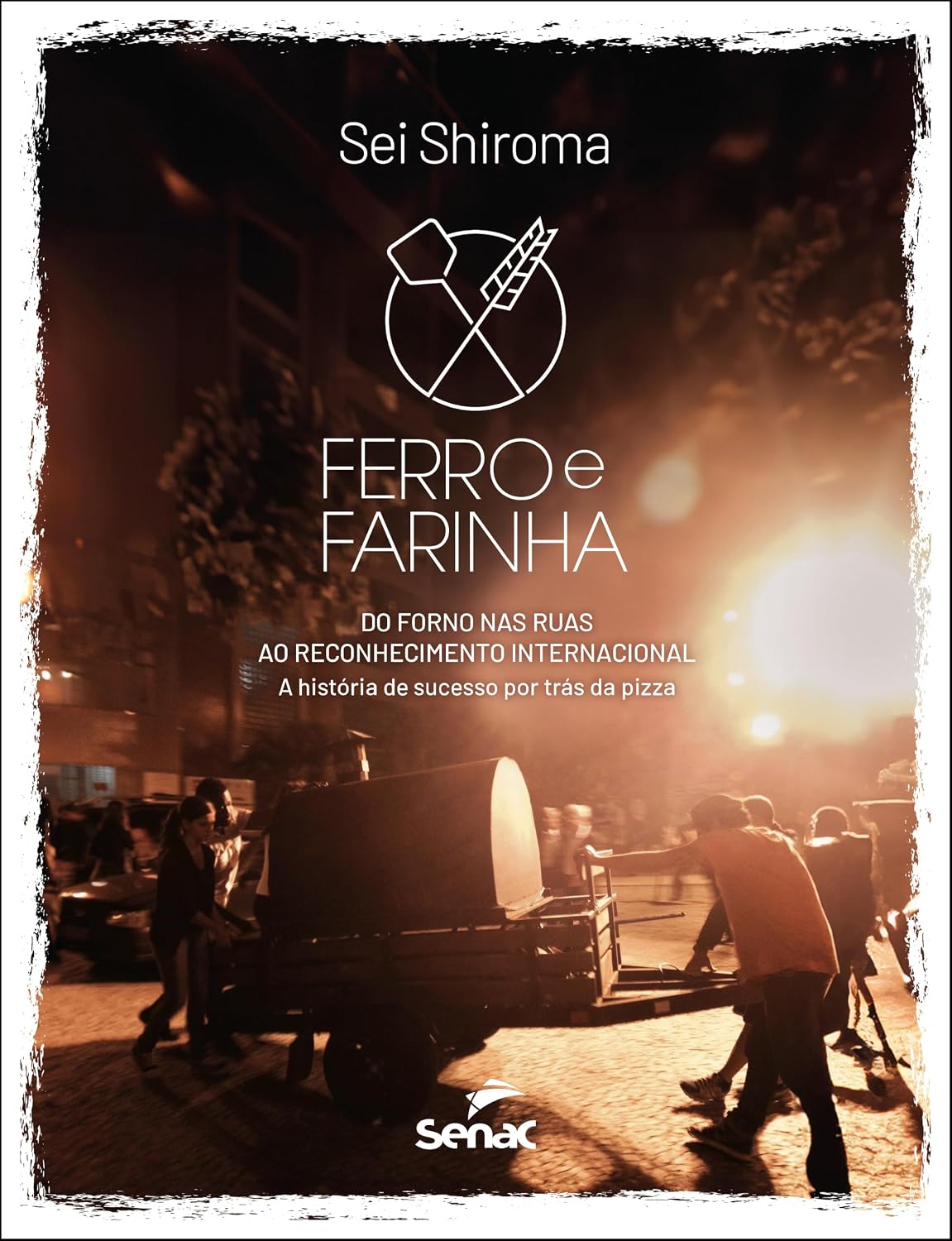 Ferro e Farinha: Do forno nas ruas ao reconhecimento internacional. A história de sucesso por trás da pizza