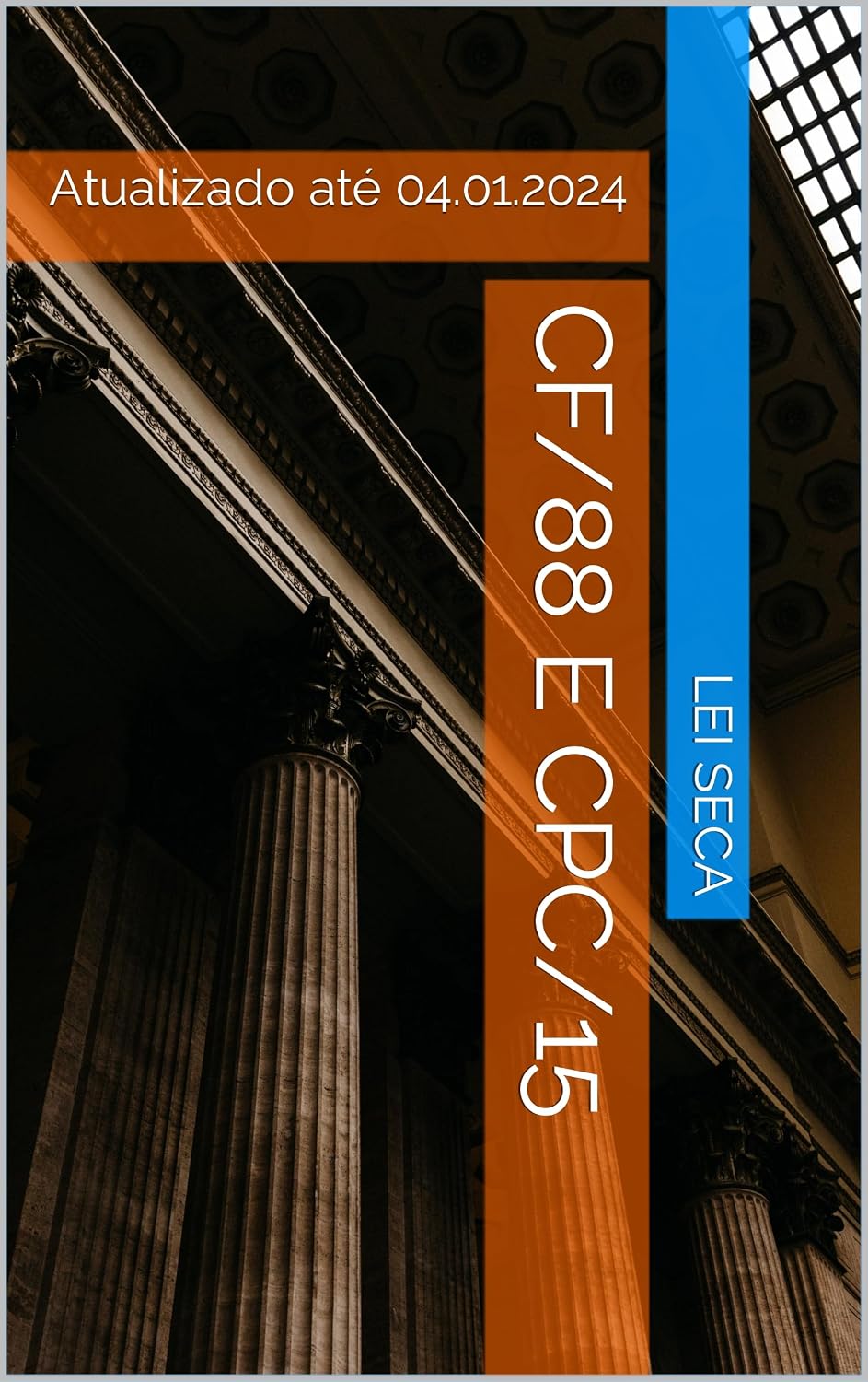 ler totalmente CF/88 e CPC/15: Atualizado até 04.01.2024