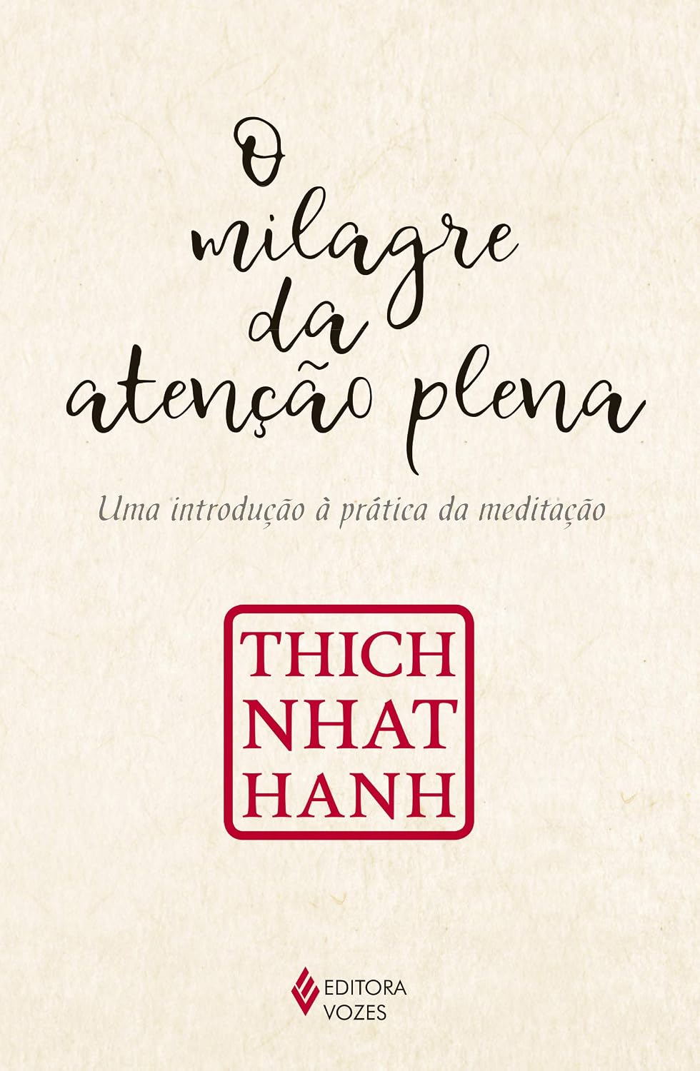 O milagre da atenção plena: Uma introdução à prática da meditação baixar o livro de graça