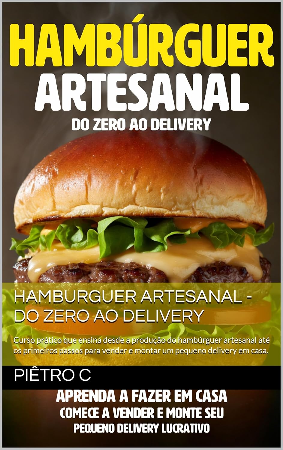 capítulo por capítulo baixar HAMBURGUER ARTESANAL - DO ZERO AO DELIVERY: Curso prático que ensina desde a produção do hambúrguer artesanal até os primeiros passos para vender e montar um pequeno delivery em casa.