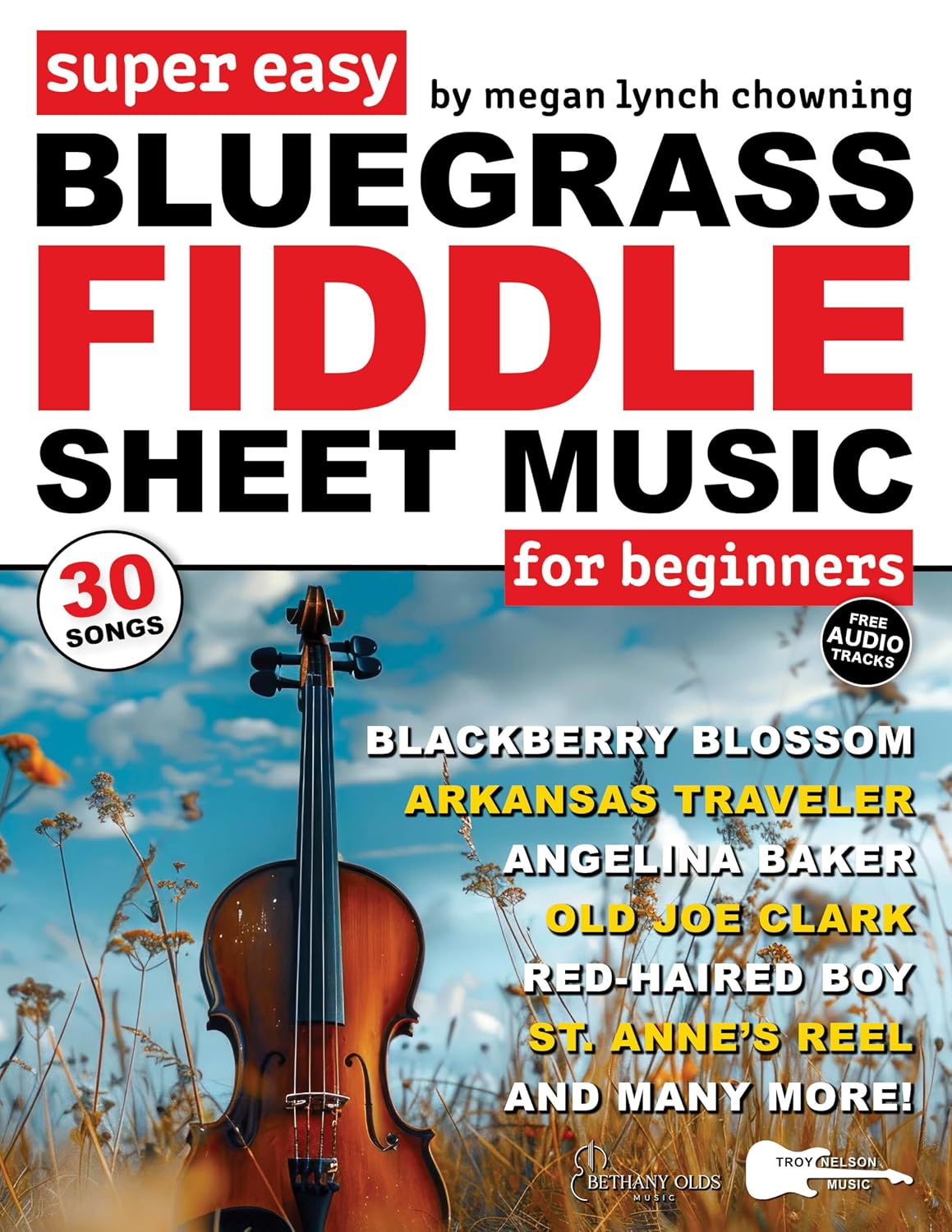 Super Easy Bluegrass Fiddle Sheet Music for Beginners: 30 Popular Bluegrass Fiddle Tunes in Big Letter Notes, Chord Symbols, Fiddle TAB + FREE Audio (Large... Letter Notes Sheet Music) (English Edition) baixar o livro de graça