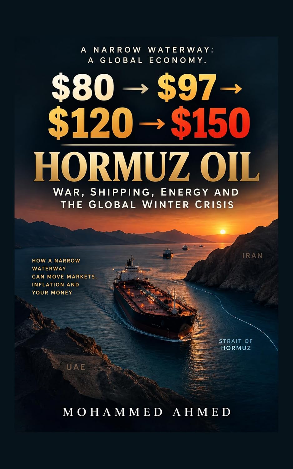 $80 → $97 → $120 → $150: HORMUZ OIL, War, Shipping, Energy and the Global Winter Crisis (Global Crisis Investing Series Book 101) (English Edition) baixar o livro de graça