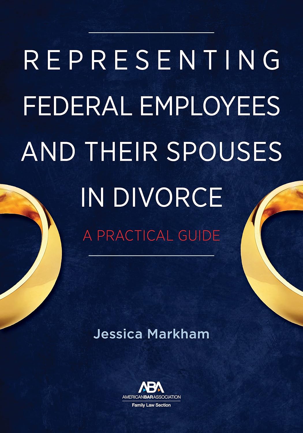 Representing Federal Employees and Their Spouses in Divorce: A Practical Guide (English Edition) baixar livro de graça