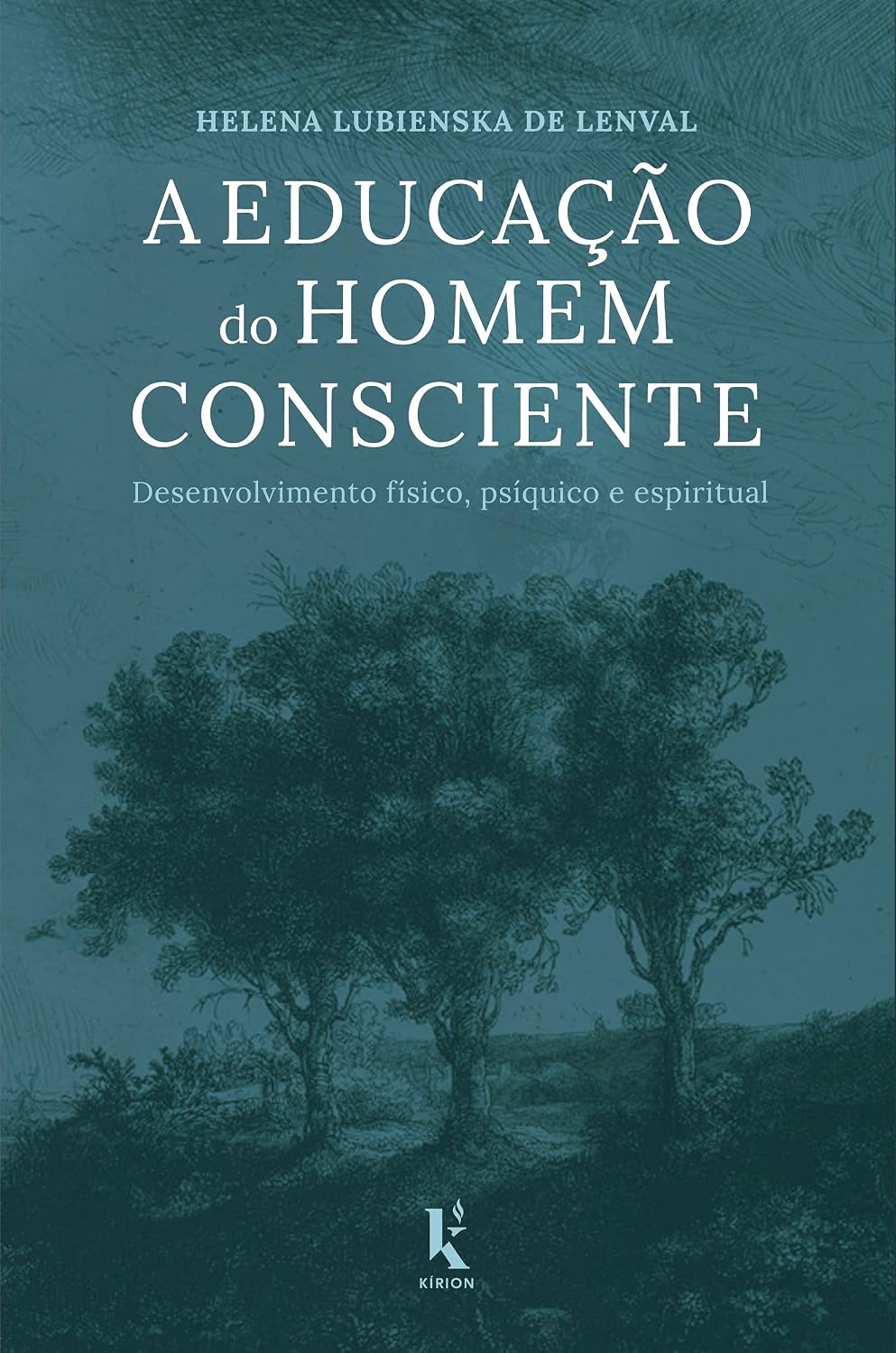 A Educação do Homem Consciente. Desenvolvimento Físico, Psíquico e Espiritual