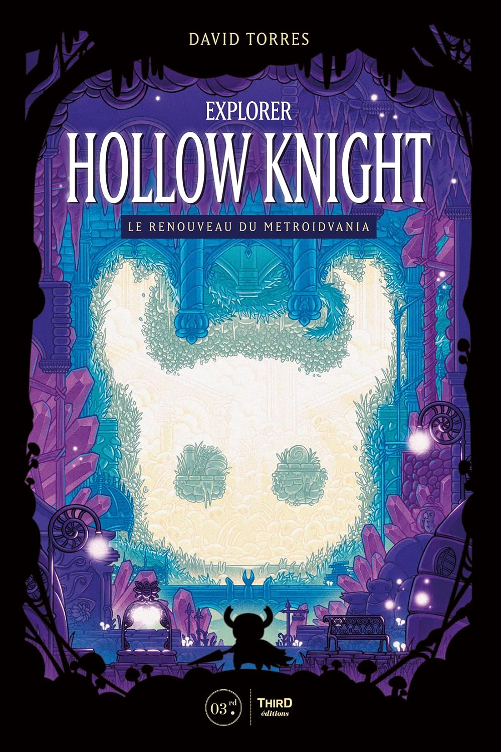 capítulo por capítulo baixar Explorer Hollow Knight: Le renouveau du metroidvania (French Edition)