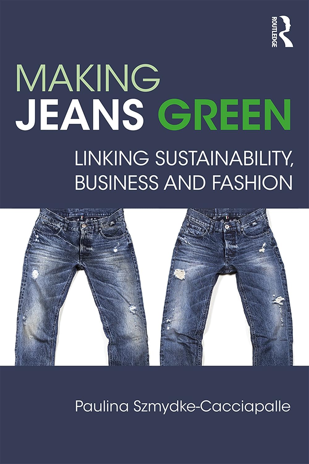 capítulo por capítulo baixar Making Jeans Green: Linking Sustainability, Business and Fashion (English Edition)