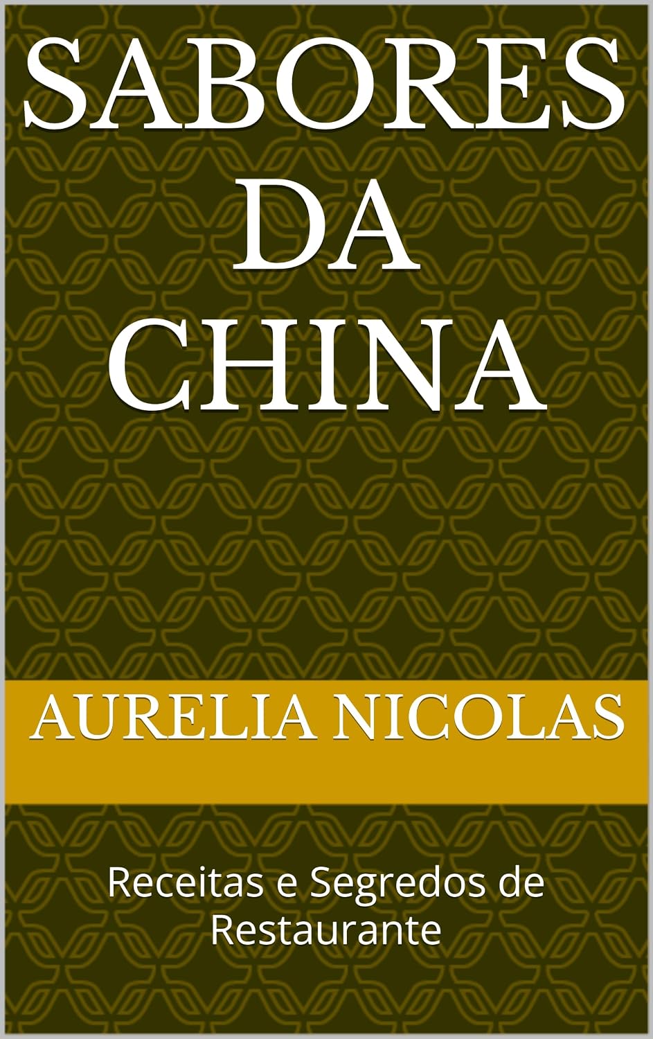 Sabores da China: Receitas e Segredos de Restaurante baixar livro de graça