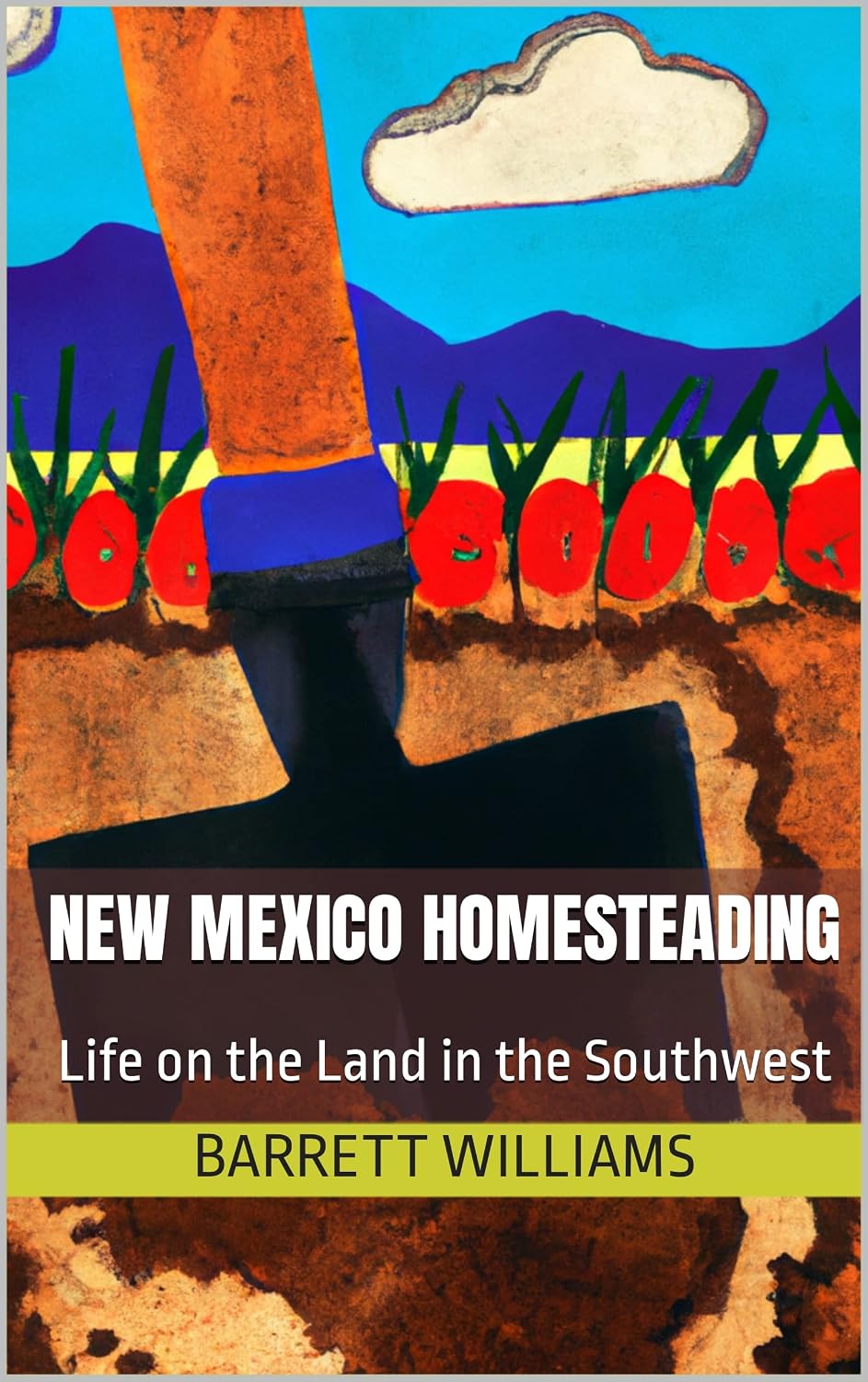 New Mexico Homesteading: Life on the Land in the Southwest (Homesteading Across America: A Journey through 50 States) (English Edition) baixar livro de graça