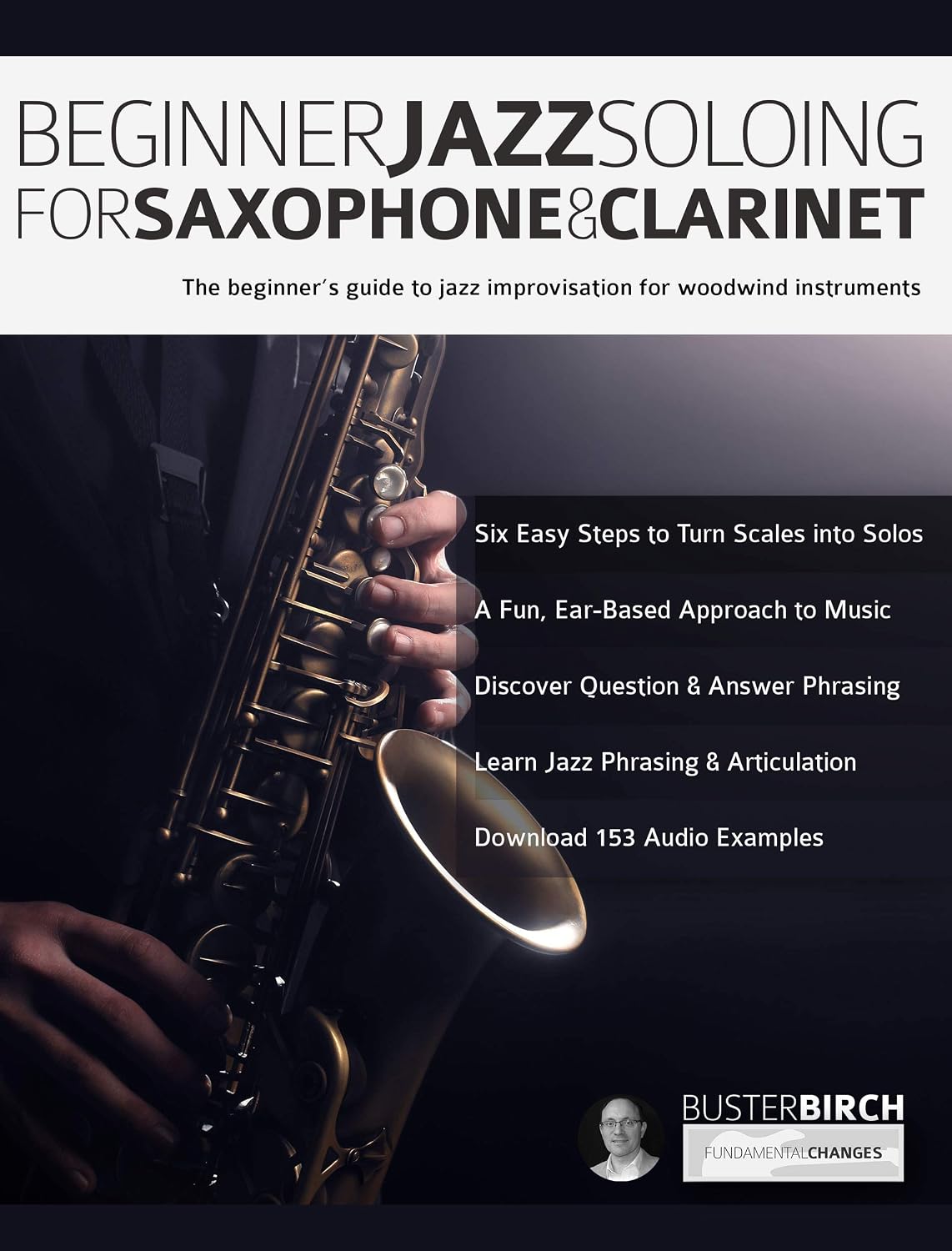 ler totalmente Beginner Jazz Soloing for Saxophone & Clarinet: The beginner’s guide to jazz improvisation for woodwind instruments (Learn how to play saxophone and clarinet) (English Edition)
