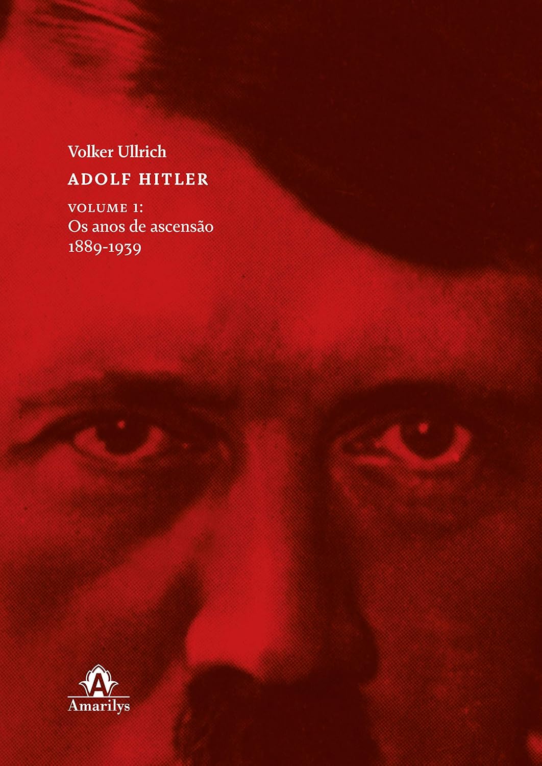 Adolf Hitler - os anos de ascensão: 1889-1939 baixar o livro de graça