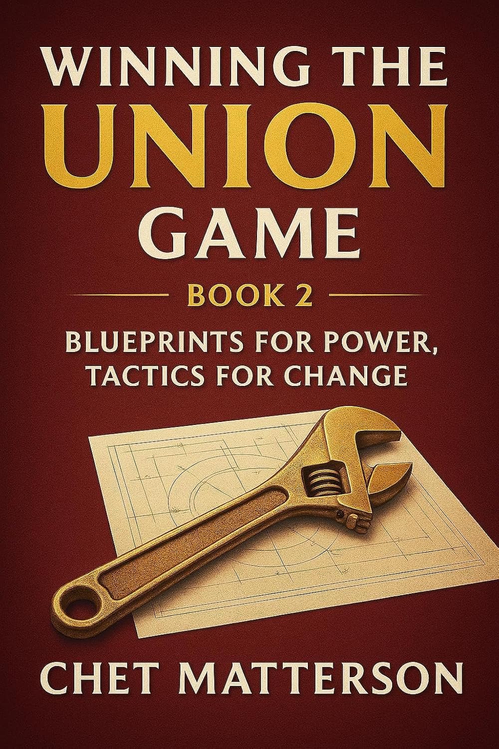 Winning the Union Game: Leading on the New Front Lines – Book 2 (Chet Matterson's Total Managment Series) (English Edition) baixar livro de graça
