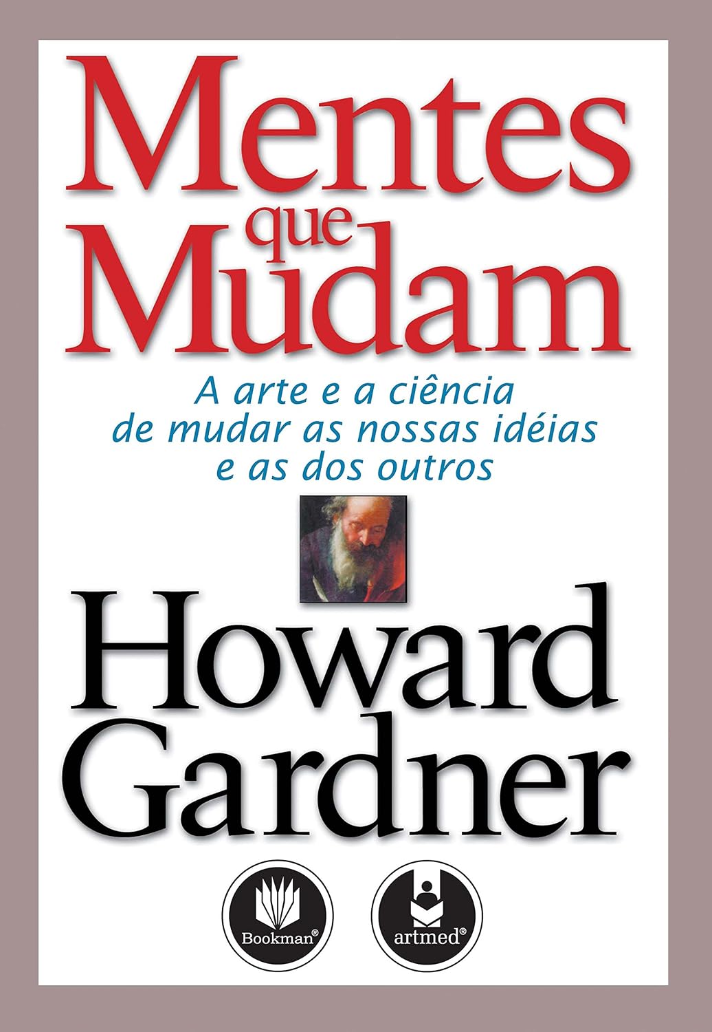 Mentes Que Mudam: A Arte e a Ciência de Mudar as Nossas Ideias e as dos Outros baixar livro de graça