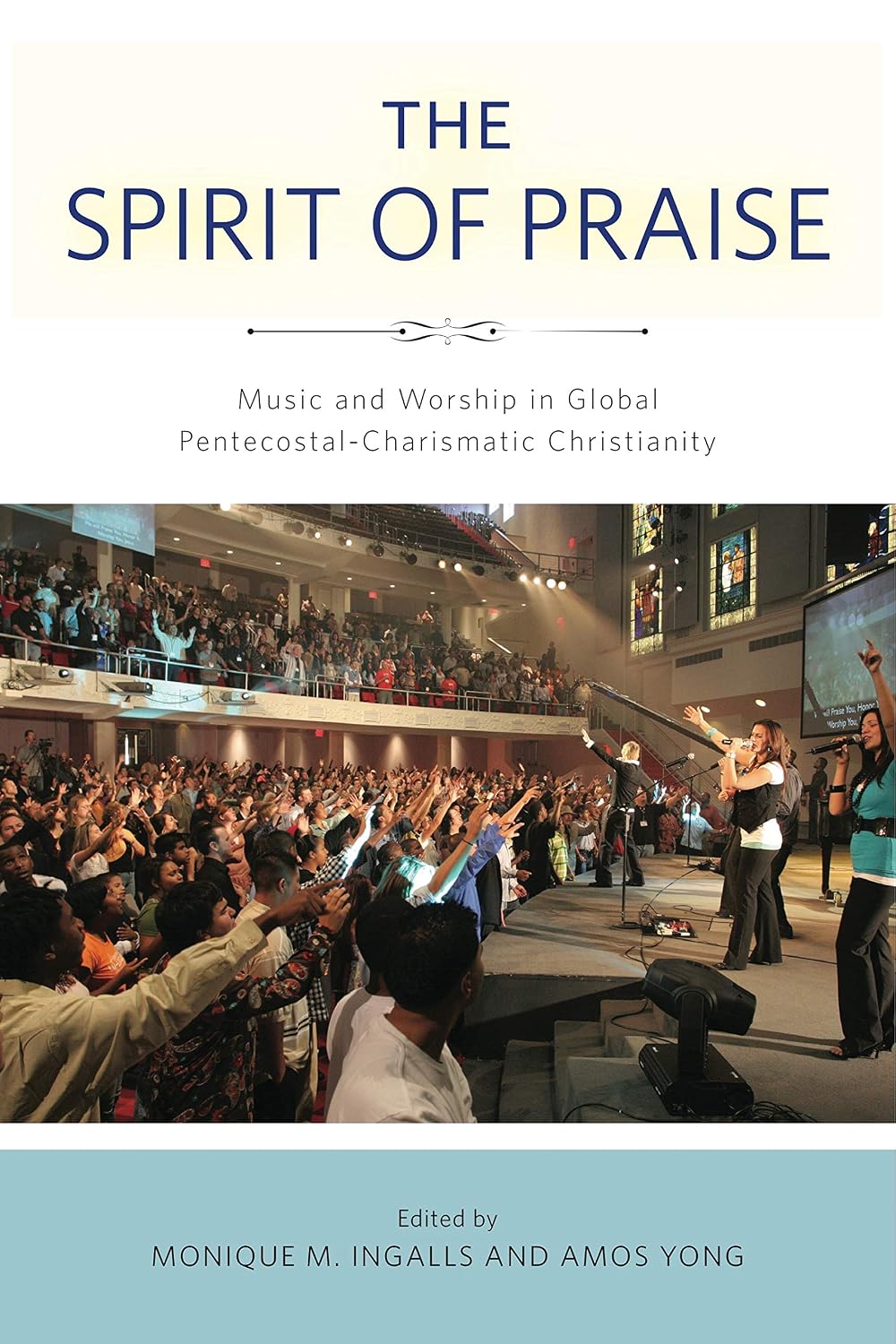 The Spirit of Praise: Music and Worship in Global Pentecostal-Charismatic Christianity (English Edition)