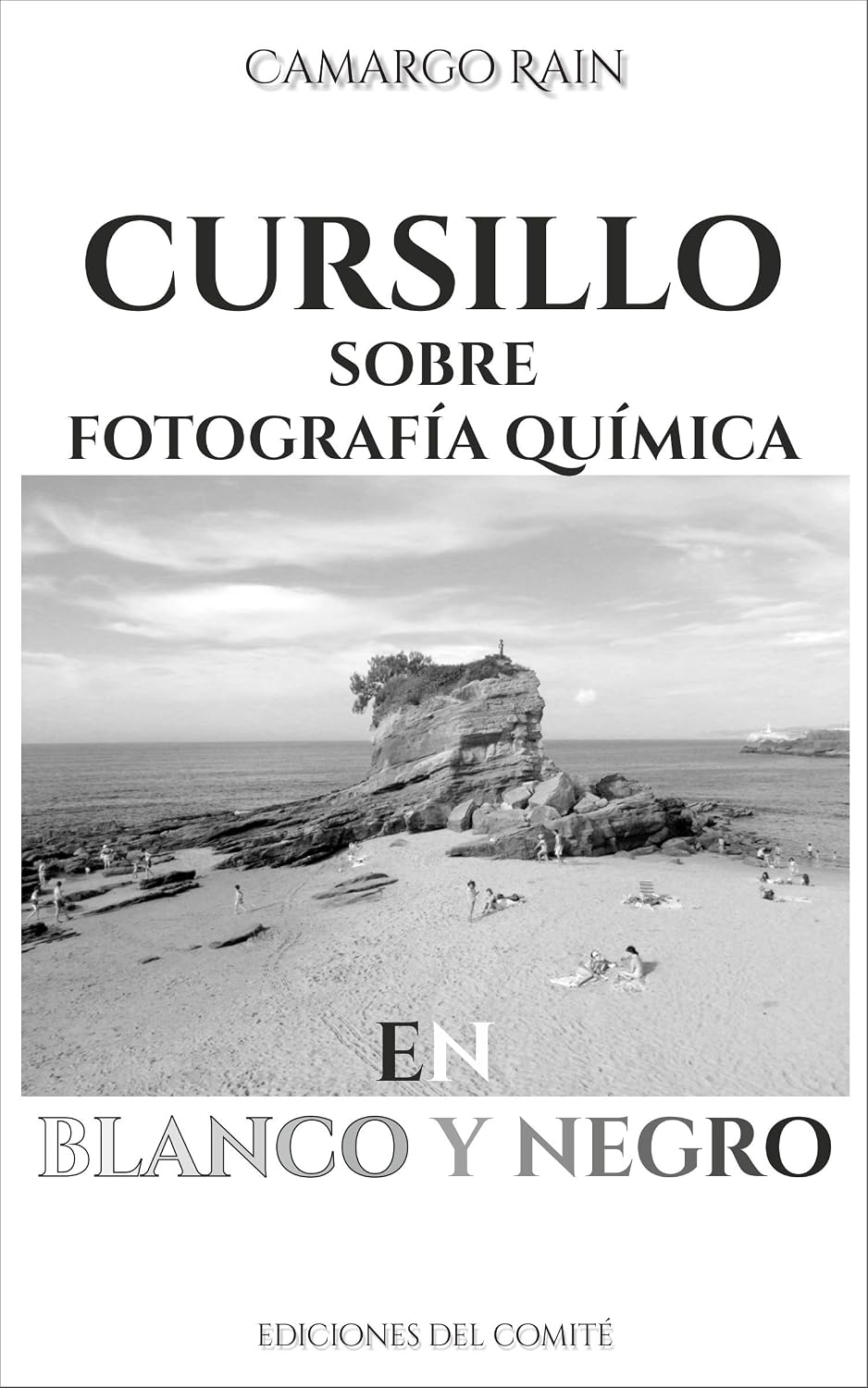 ler totalmente Cursillo sobre fotografía química en blanco y negro: Sobre el revelado de película y papel fotográfico (Spanish Edition)