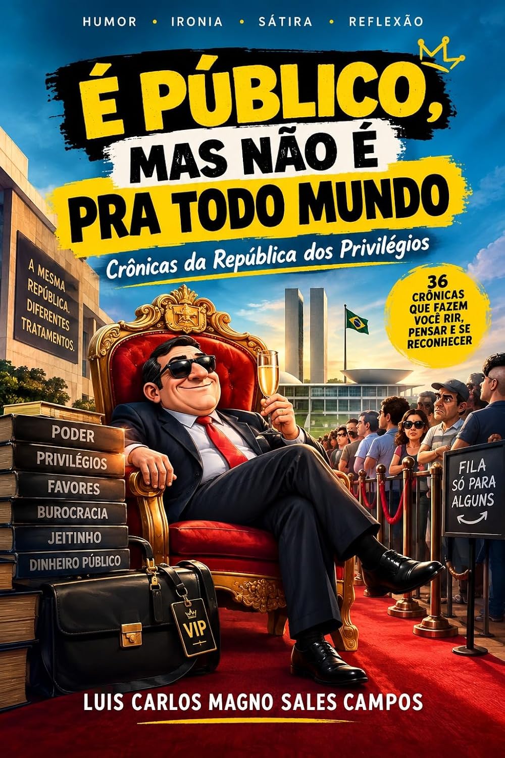 capítulo por capítulo baixar É PÚBLICO, MAS NÃO É PRA TODO MUNDO: Crônicas da República dos Privilégios