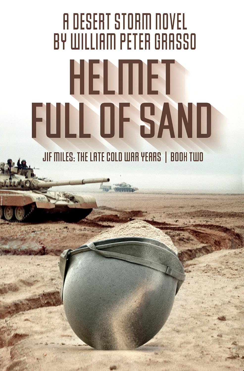 capítulo por capítulo baixar Helmet Full Of Sand: Jif Miles: The Late Cold War Years (English Edition)