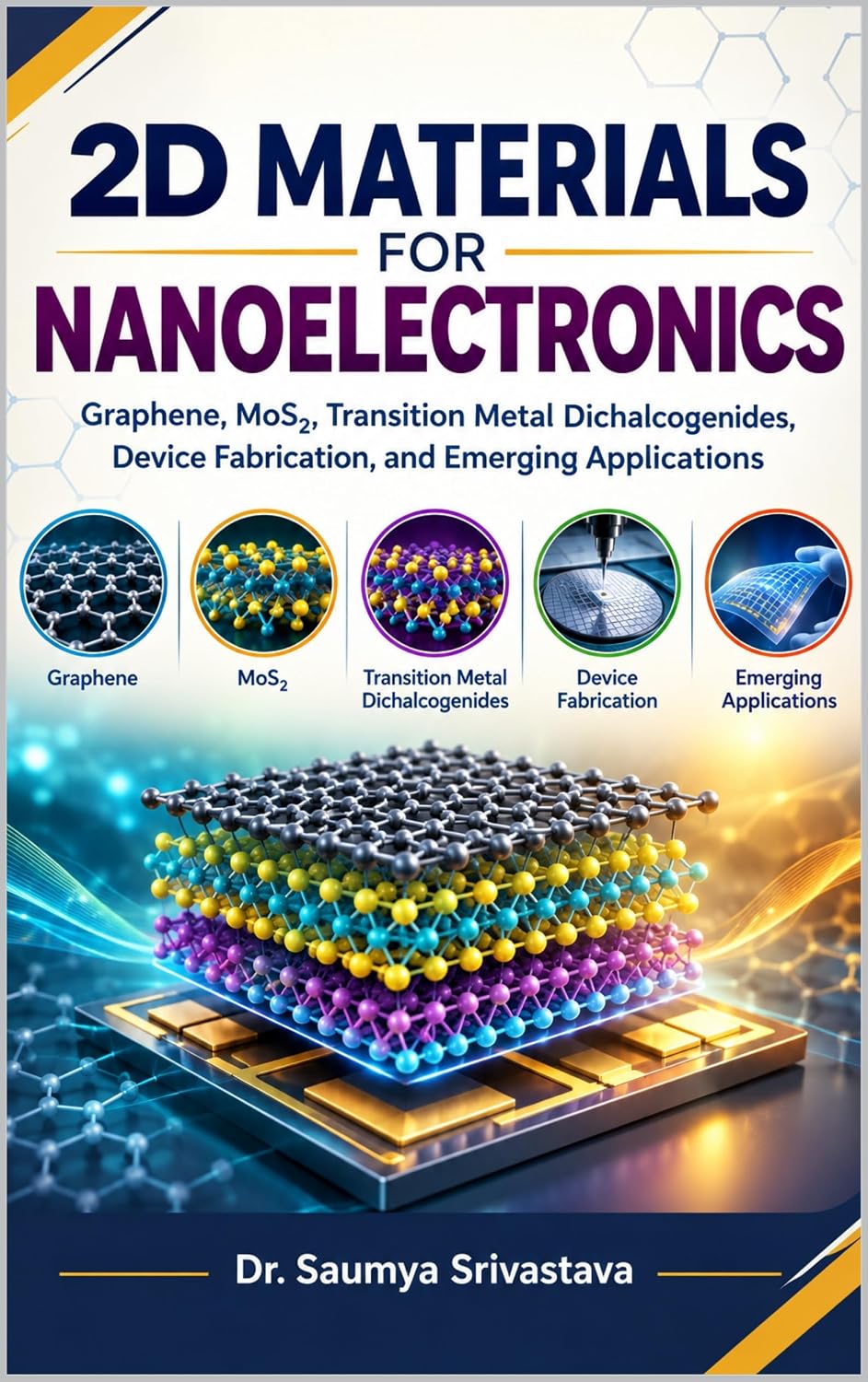 ler totalmente 2D Materials for Nanoelectronics: Graphene, MoS₂, Transition Metal Dichalcogenides, Device Fabrication, and Emerging Applications (English Edition)