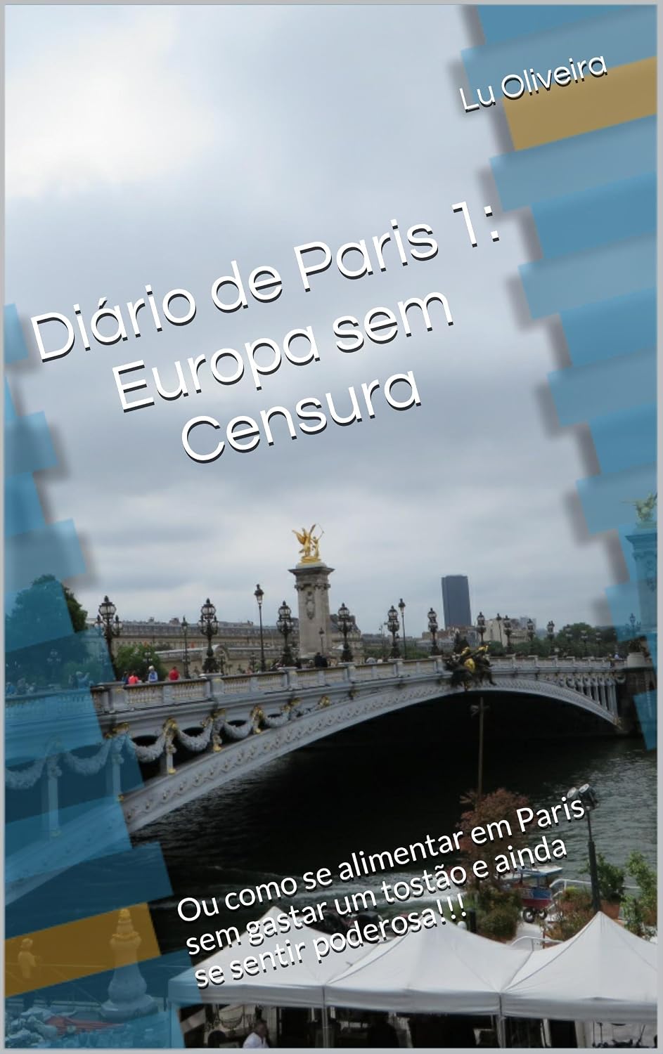 capítulo por capítulo baixar Diário de Paris 1: Europa sem Censura: Ou como se alimentar em Paris sem gastar um tostão e ainda se sentir poderosa!!!