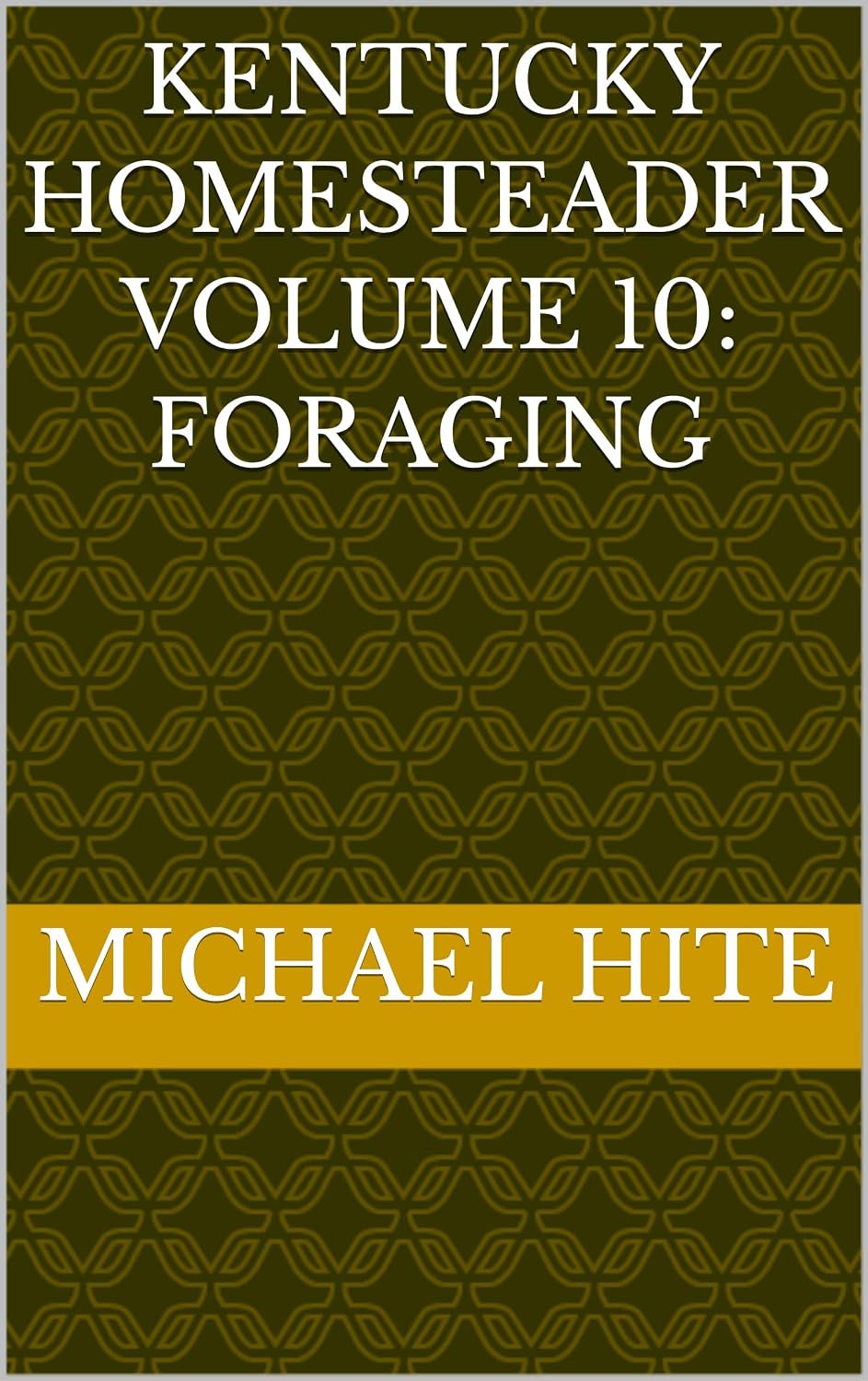 Kentucky Homesteader Volume 10: Foraging (English Edition) baixar livro de graça