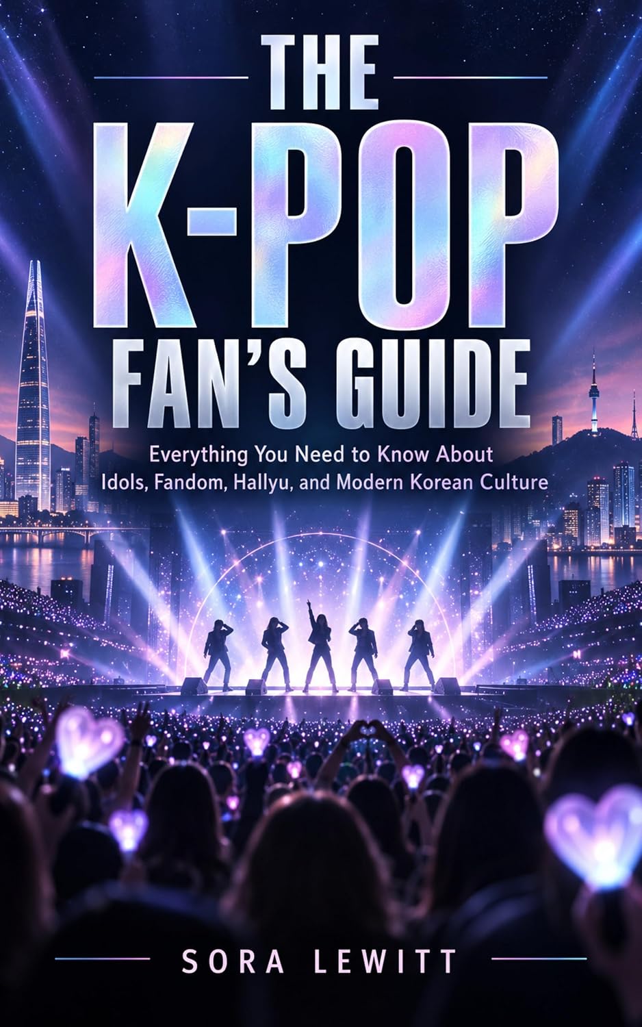 The K-Pop Fan's Guide: Everything You Need to Know About Idols, Fandom, Hallyu, and Modern Korean Culture (English Edition) baixar o livro de graça