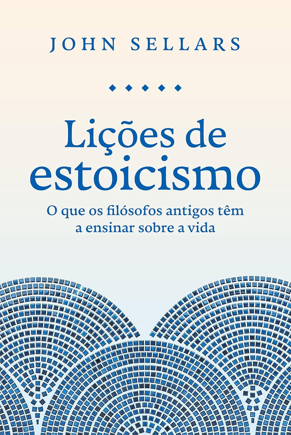Lições de estoicismo: O que os filósofos antigos têm a ensinar sobre a vida baixar livro de graça