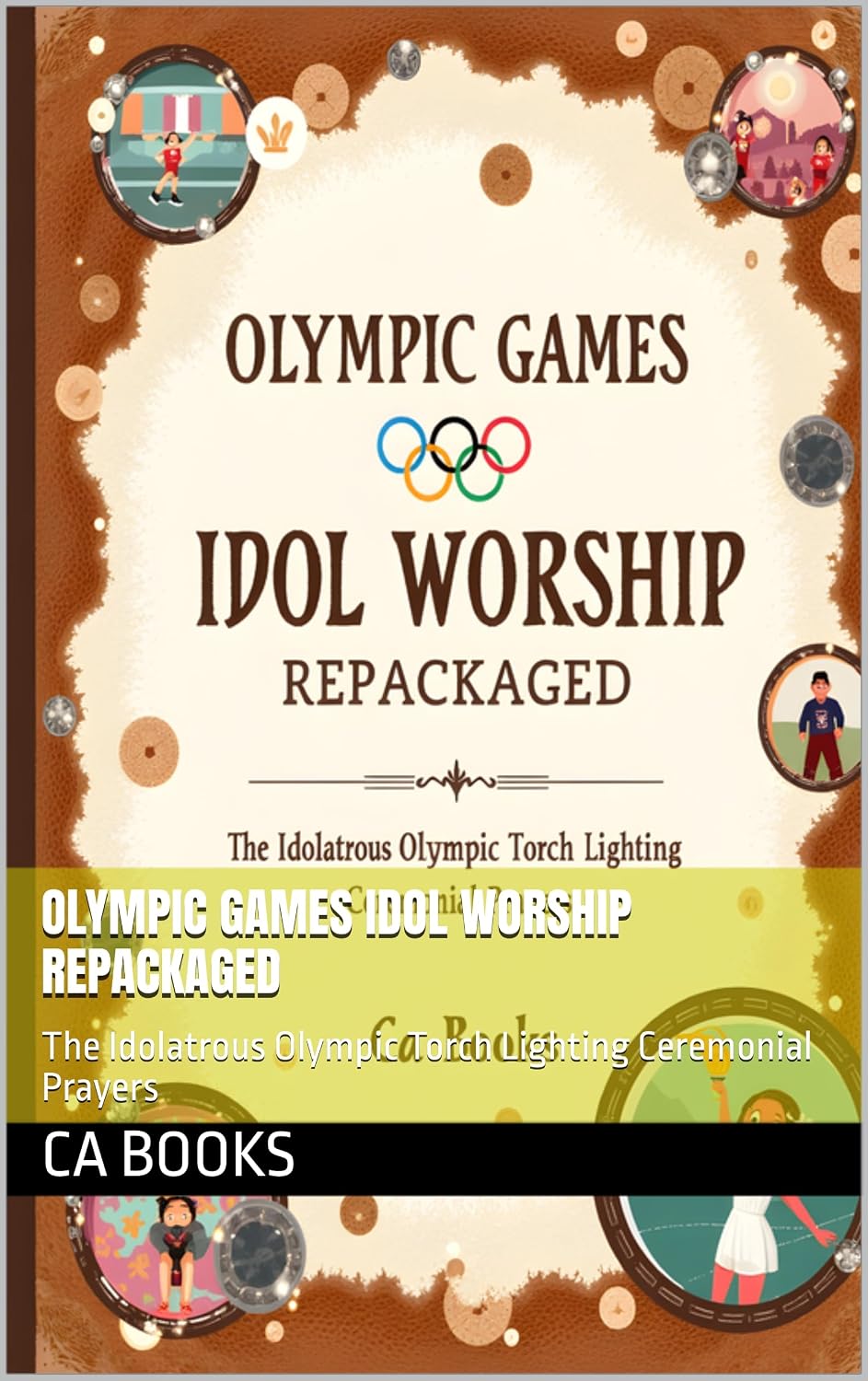 ler totalmente Olympic Games Idol Worship Repackaged: The Idolatrous Olympic Torch Lighting Ceremonial Prayers (English Edition)