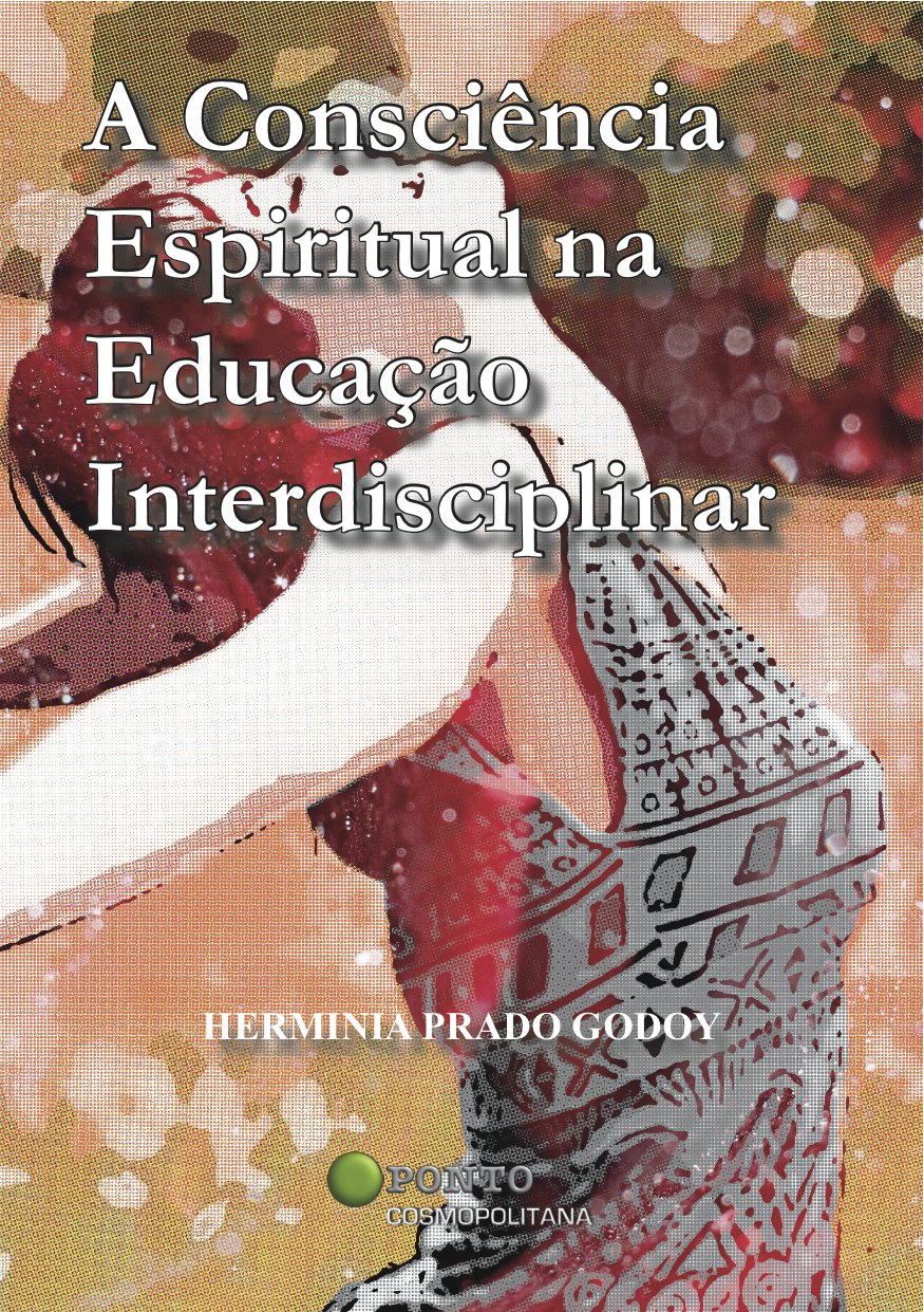 A Consciencia Espiritual na Educacao Interdisciplinar baixar livro de graça