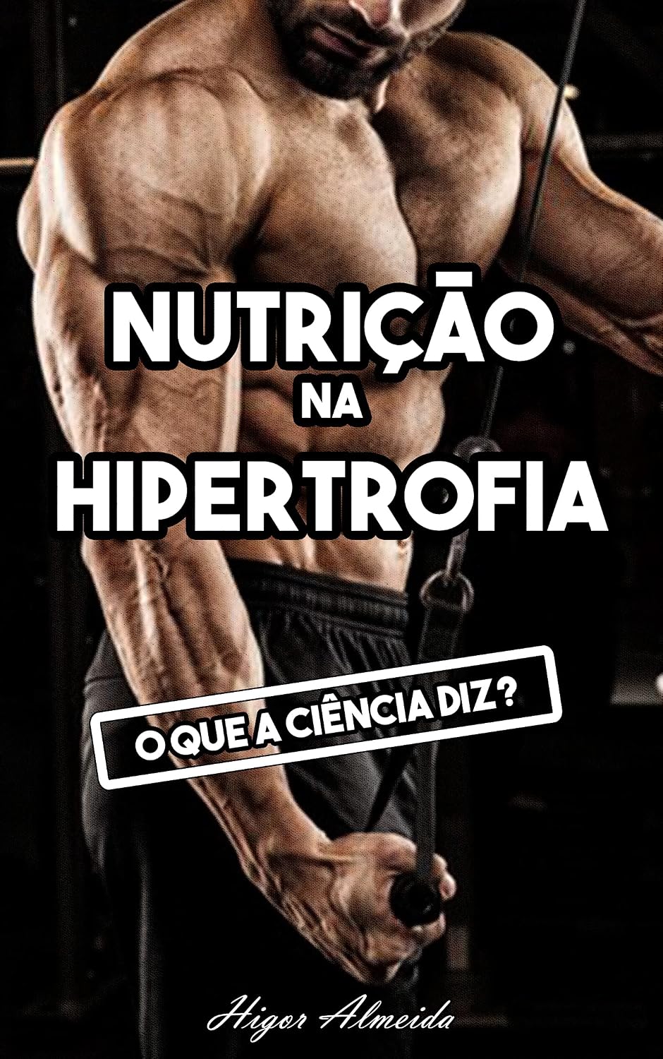 capítulo por capítulo baixar Nutrição na Hipertrofia Muscular: O que a ciência diz?
