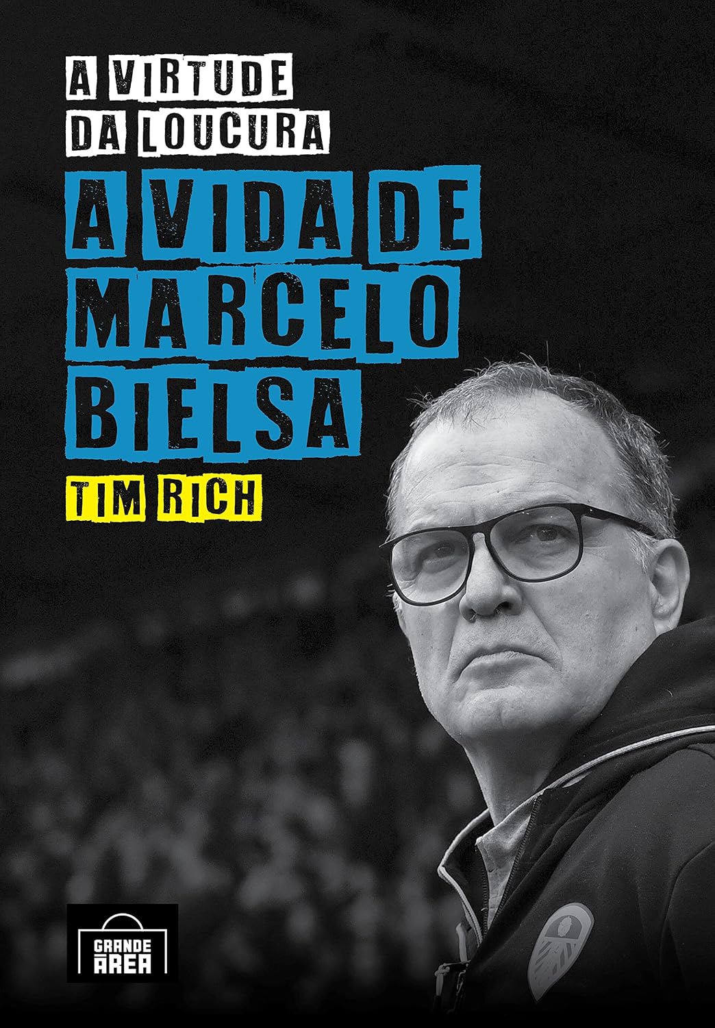 A Virtude Da Loucura: A Vida de Marcelo Bielsa baixar o livro de graça