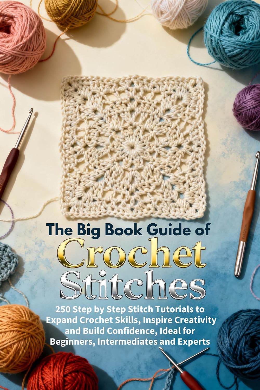 ler totalmente The Big Book Guide Of Crochet Stitches: 250 Step By Step Stitch Tutorials To Expand Crochet Skills, Inspire Creativity And Build Confidence, Ideal For... Intermediates And Experts (English Edition)