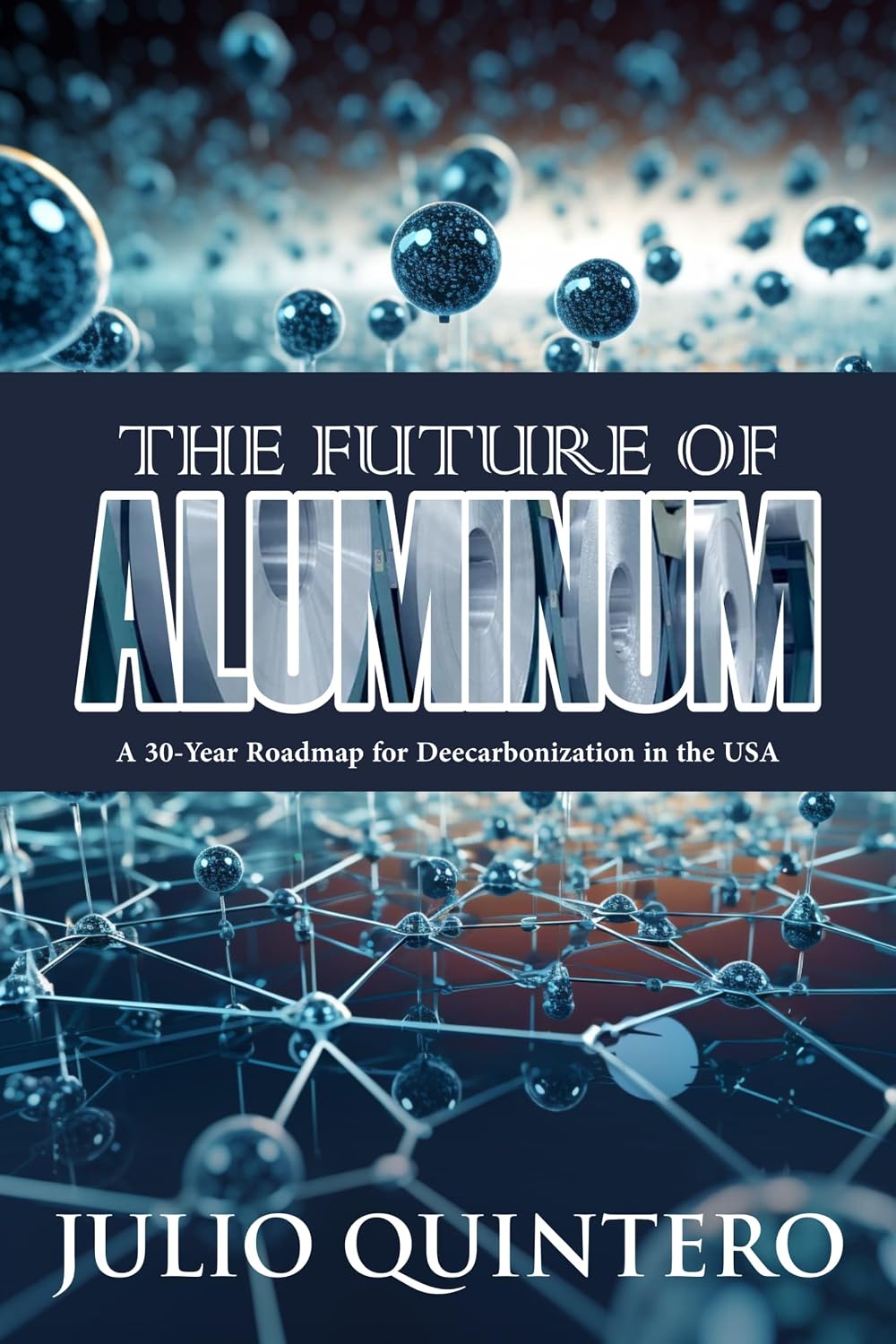 ler totalmente THE FUTURE OF ALUMINUM: A 30-Year Roadmap for Decarbonization in the USA (English Edition)