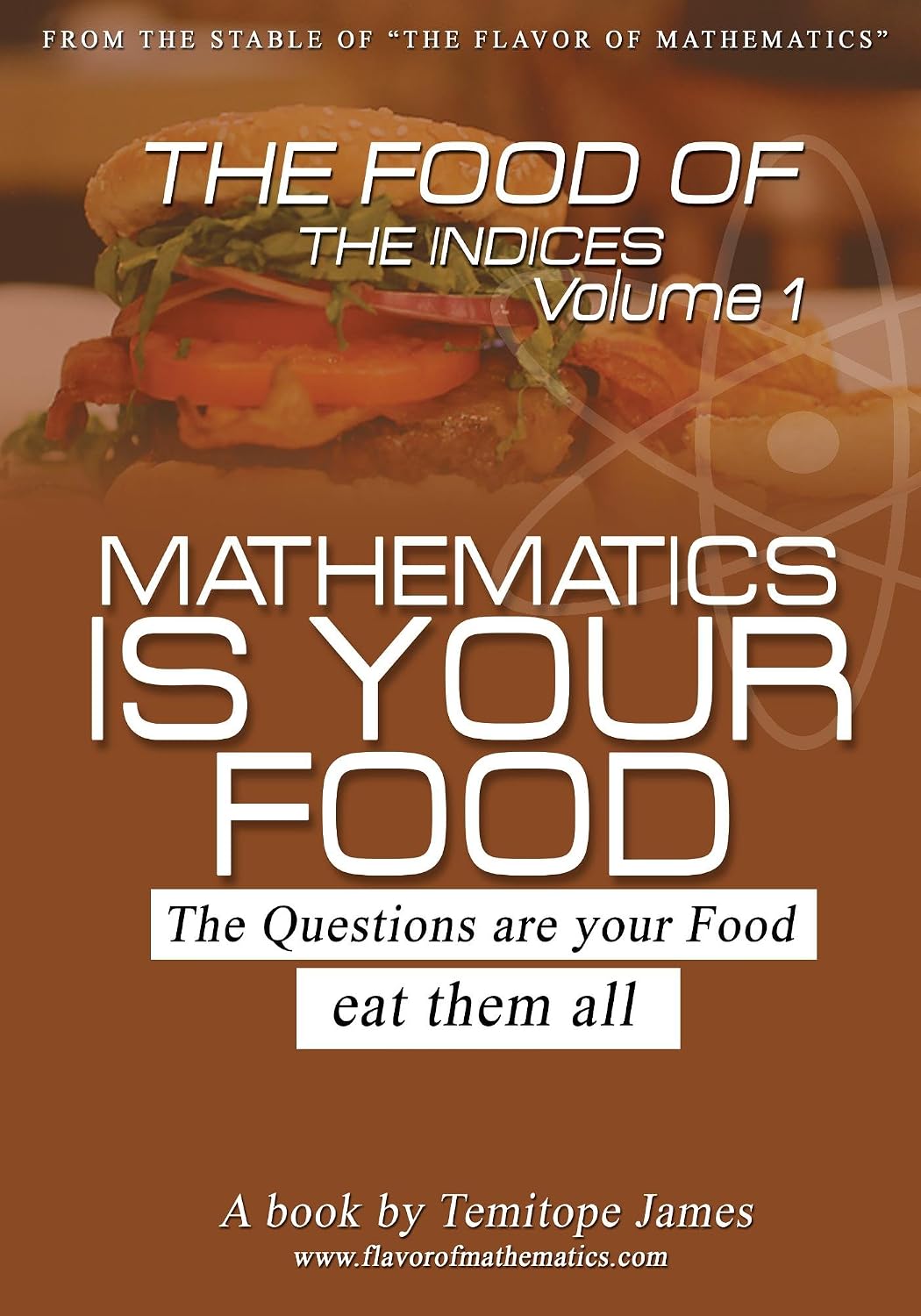 The food of the Indices 1: Mathematics is your Food (English Edition)