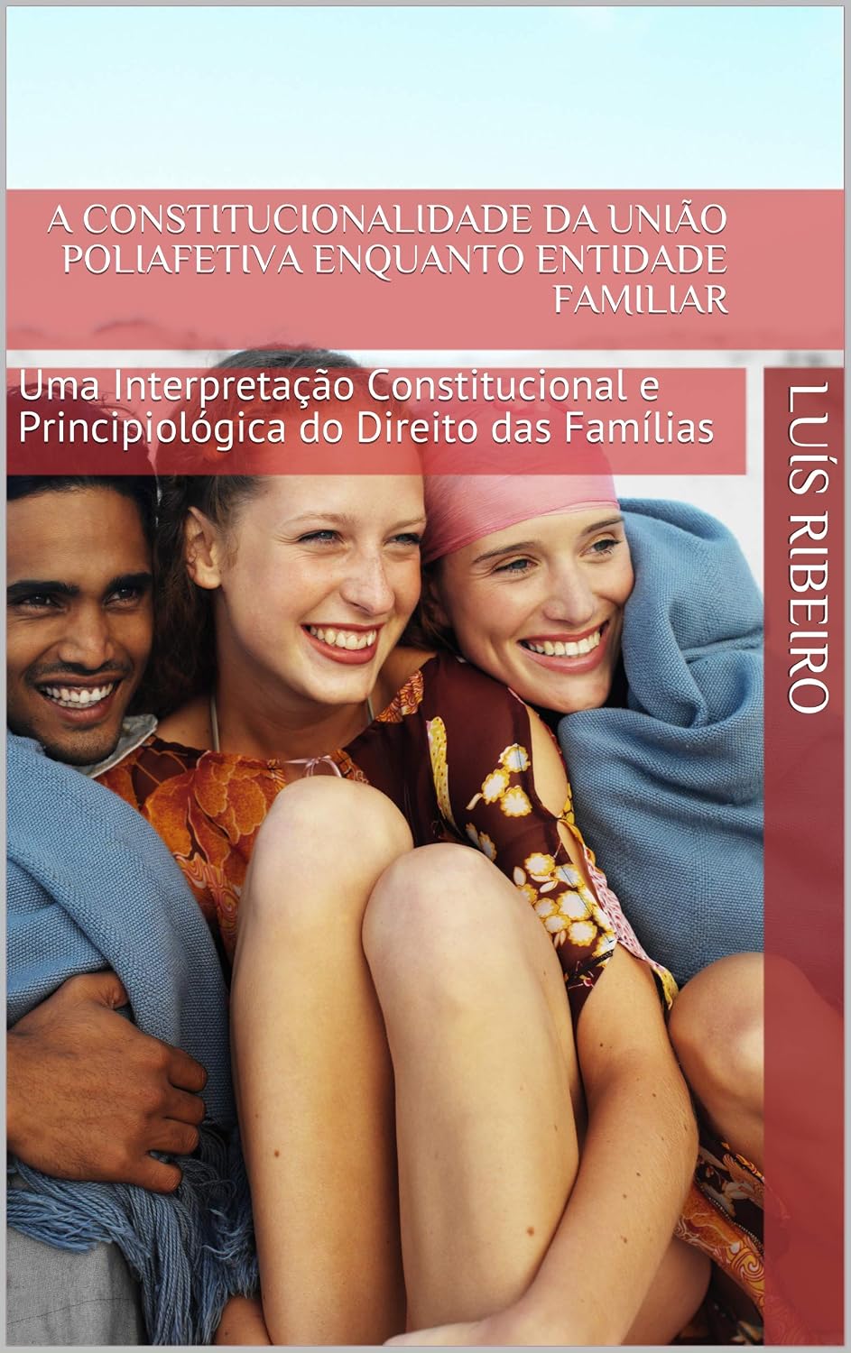 POLIAMOR: O Estado Pode Dizer Quantos Amores Devo Ter? baixar livro de graça