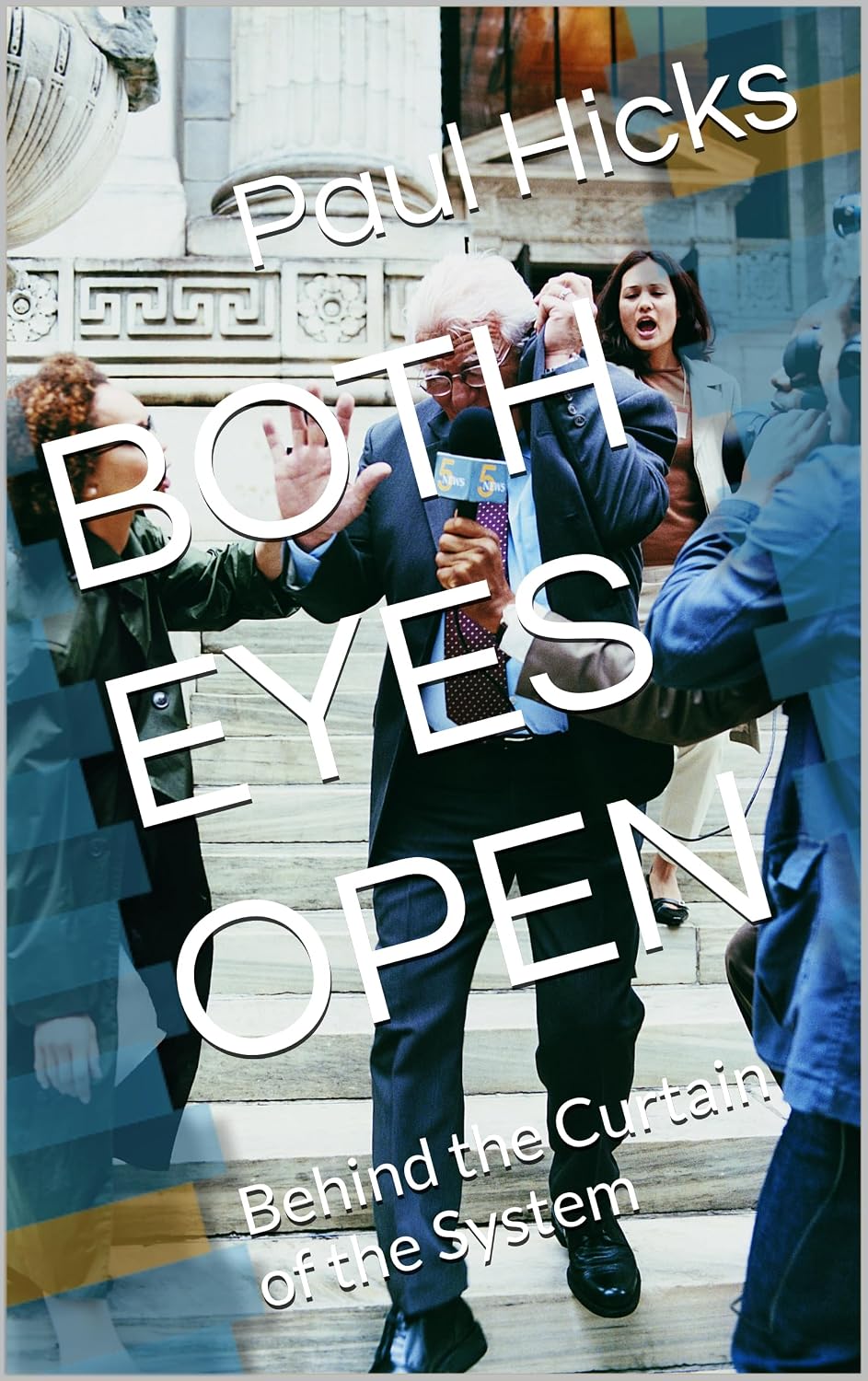 capítulo por capítulo baixar BOTH EYES OPEN: Behind the Curtain of the System (English Edition)
