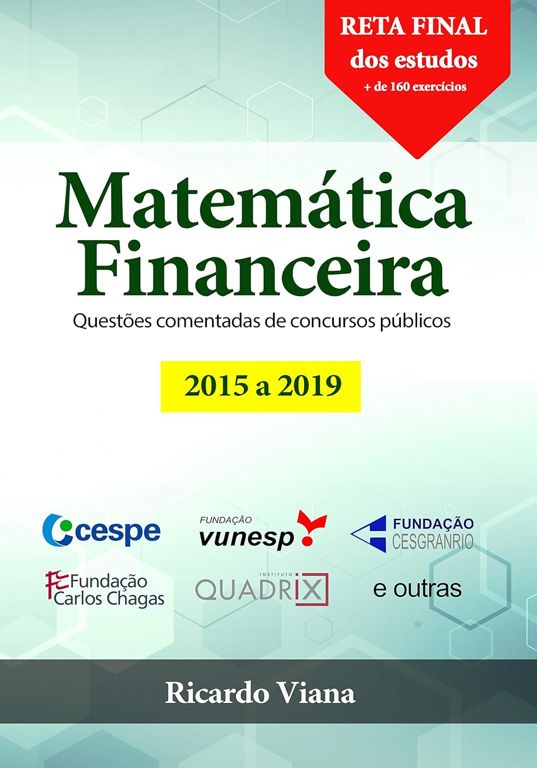 Matemática Financeira: Questões comentadas de concursos públicos (2015 a 2019) baixar o livro de graça